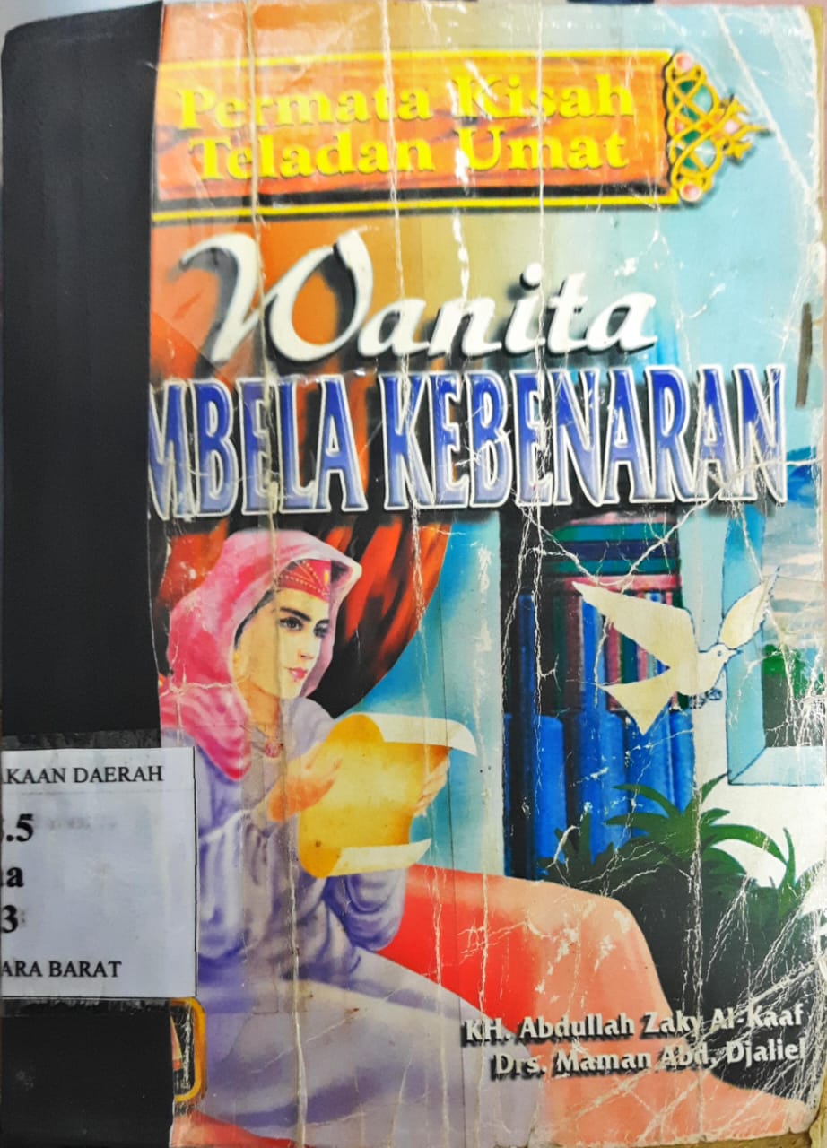 Cover Permata kisah teladan umat :  Wanita pembela kebenaran / KH. Abdullah Zakiy Al-Kaaf; Drs. Maman Abdl Djaliel