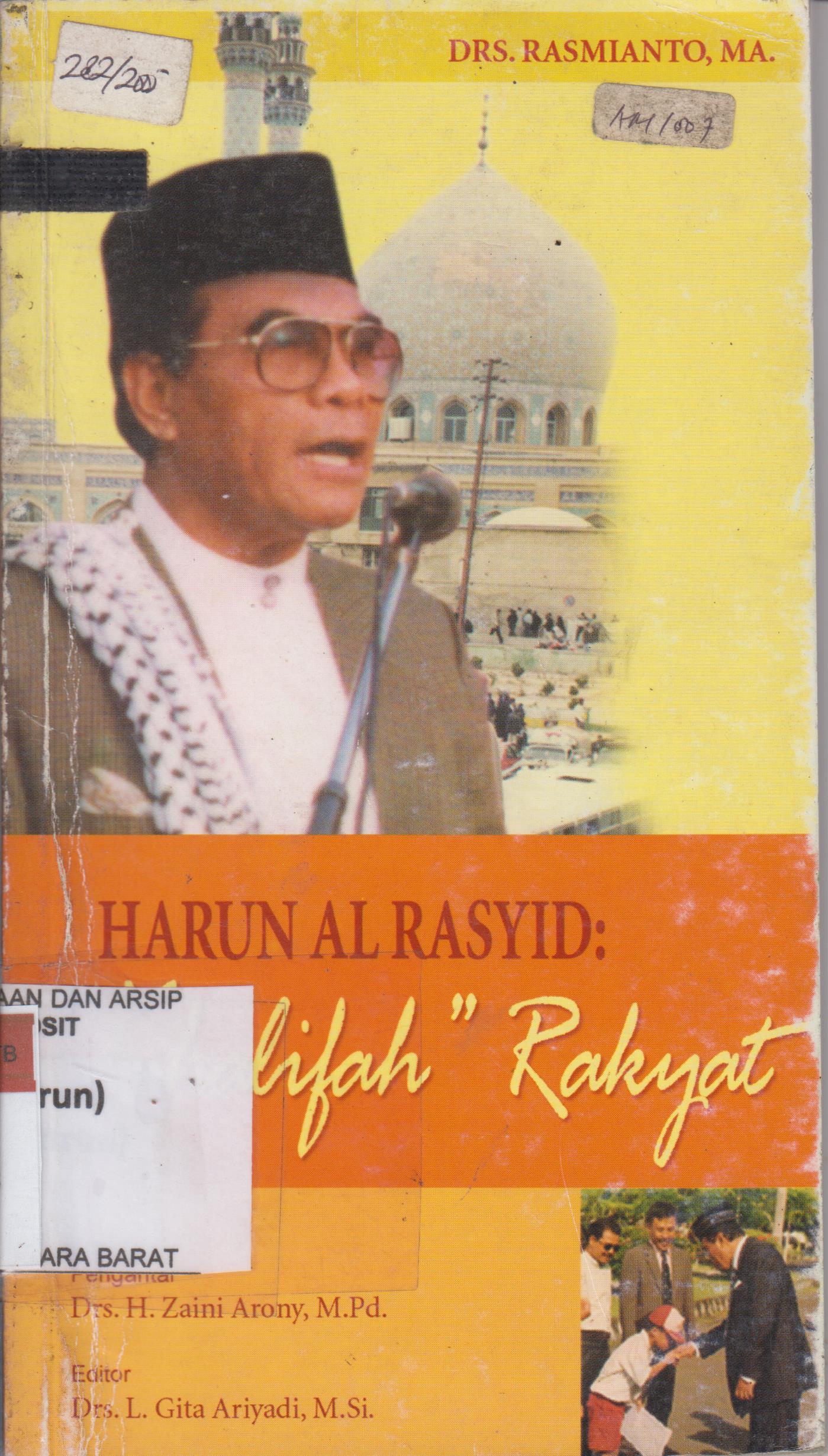 Cover Harun Al Rasyid :  " Khalifah Rakyat " / Drs. Rasmianto, MA