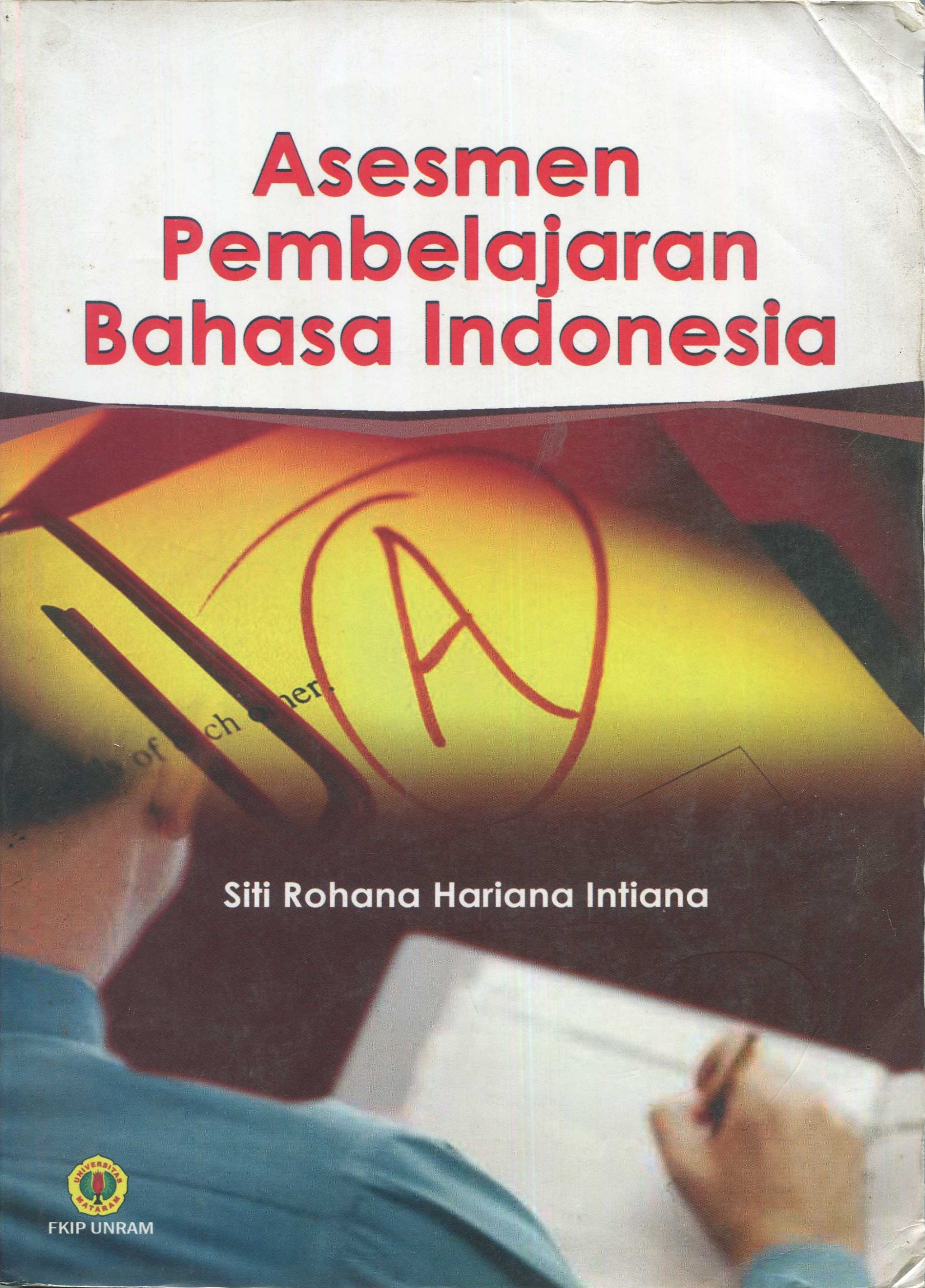 Cover Bahan ajar asesmen pembelajaran bahasa Indonesia / Siti Rohana Hariana Intiana