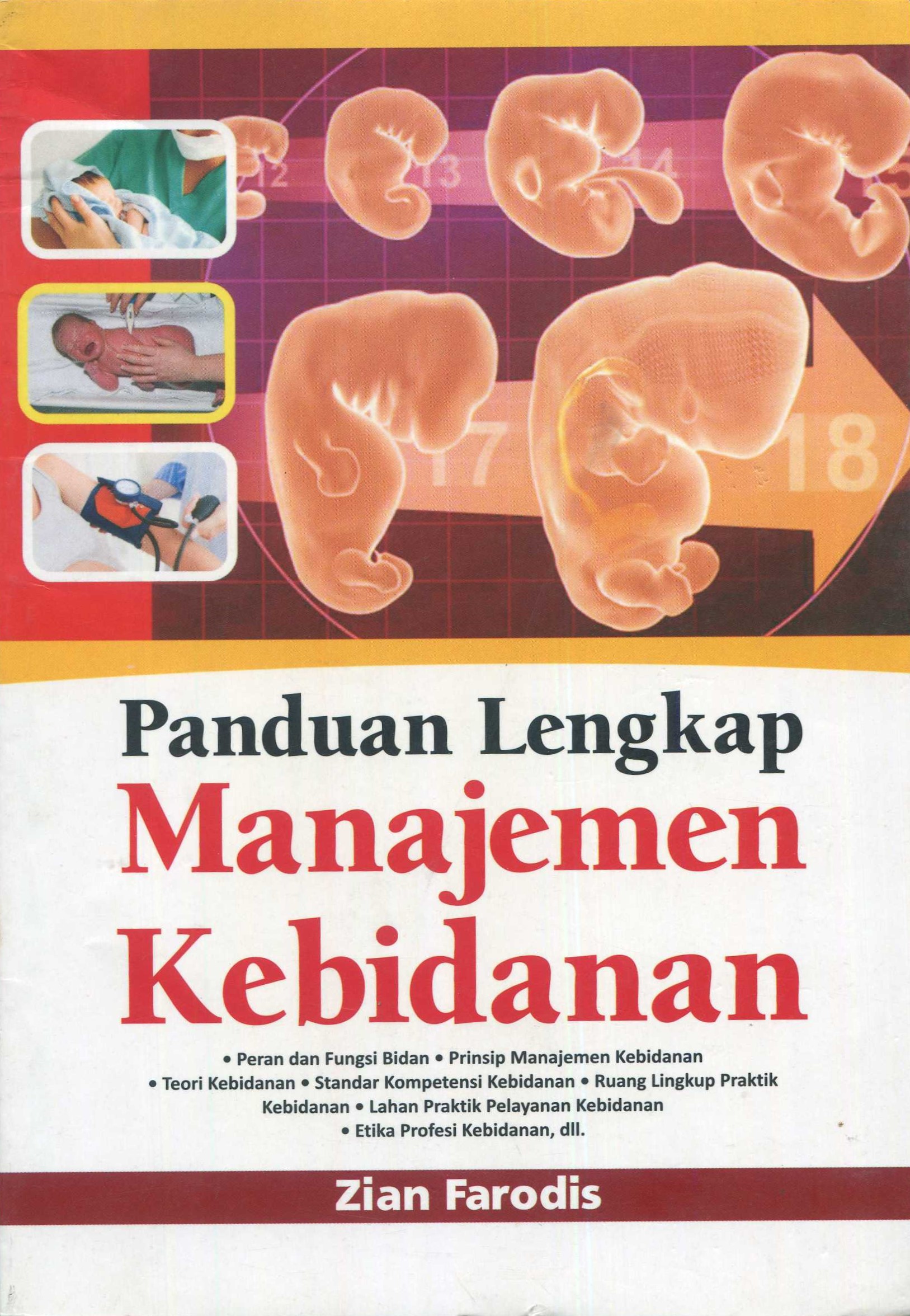 Cover Panduan lengkap manajemen kebidanan / Zian Farodis; editor, Abdul Azid Muttaqin
