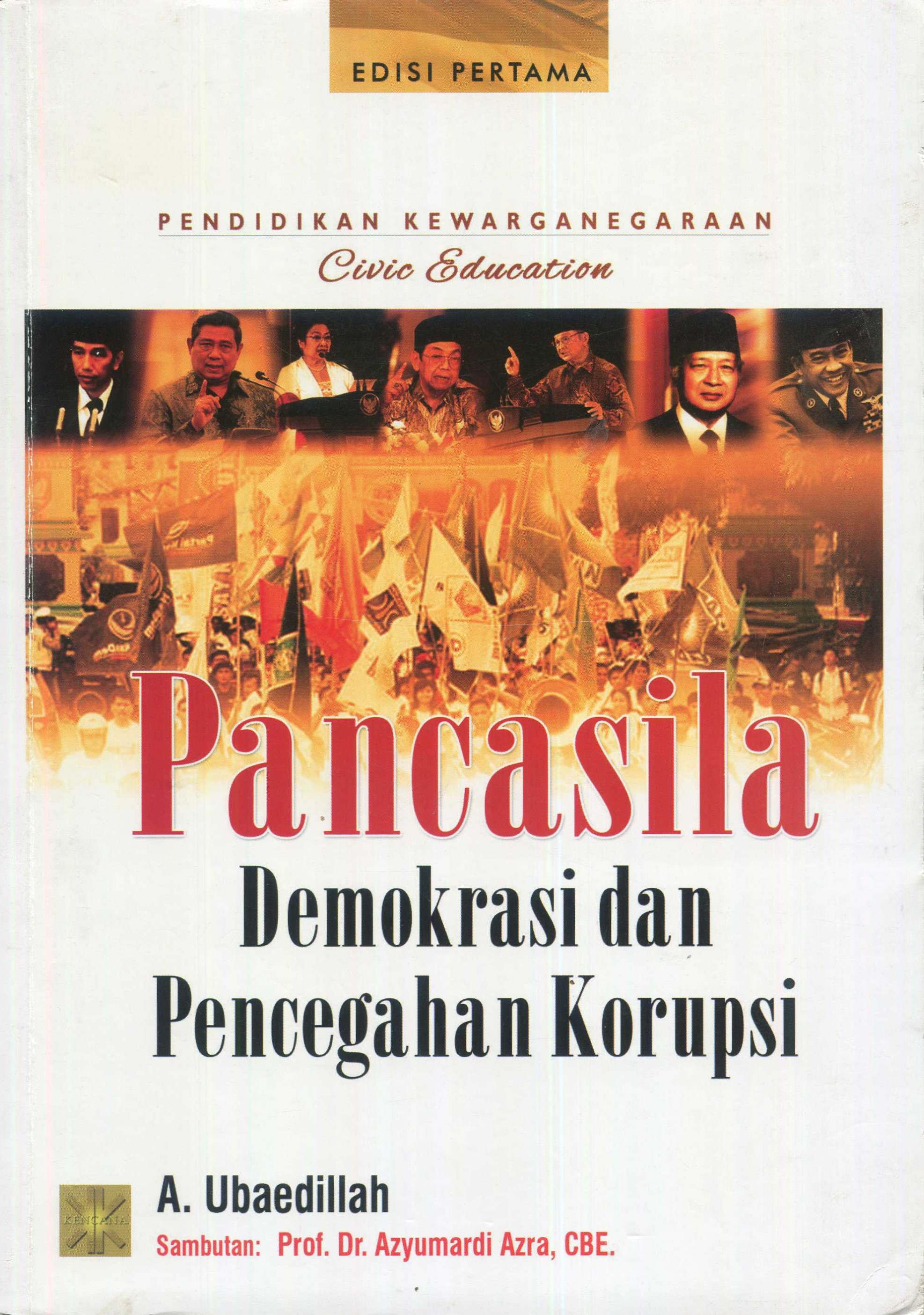 Cover Pendidikan Kewarganegaraan (Civic Education) :  Pancasila, demokrasi, dan pencegahan korupsi / A. Ubaedillah