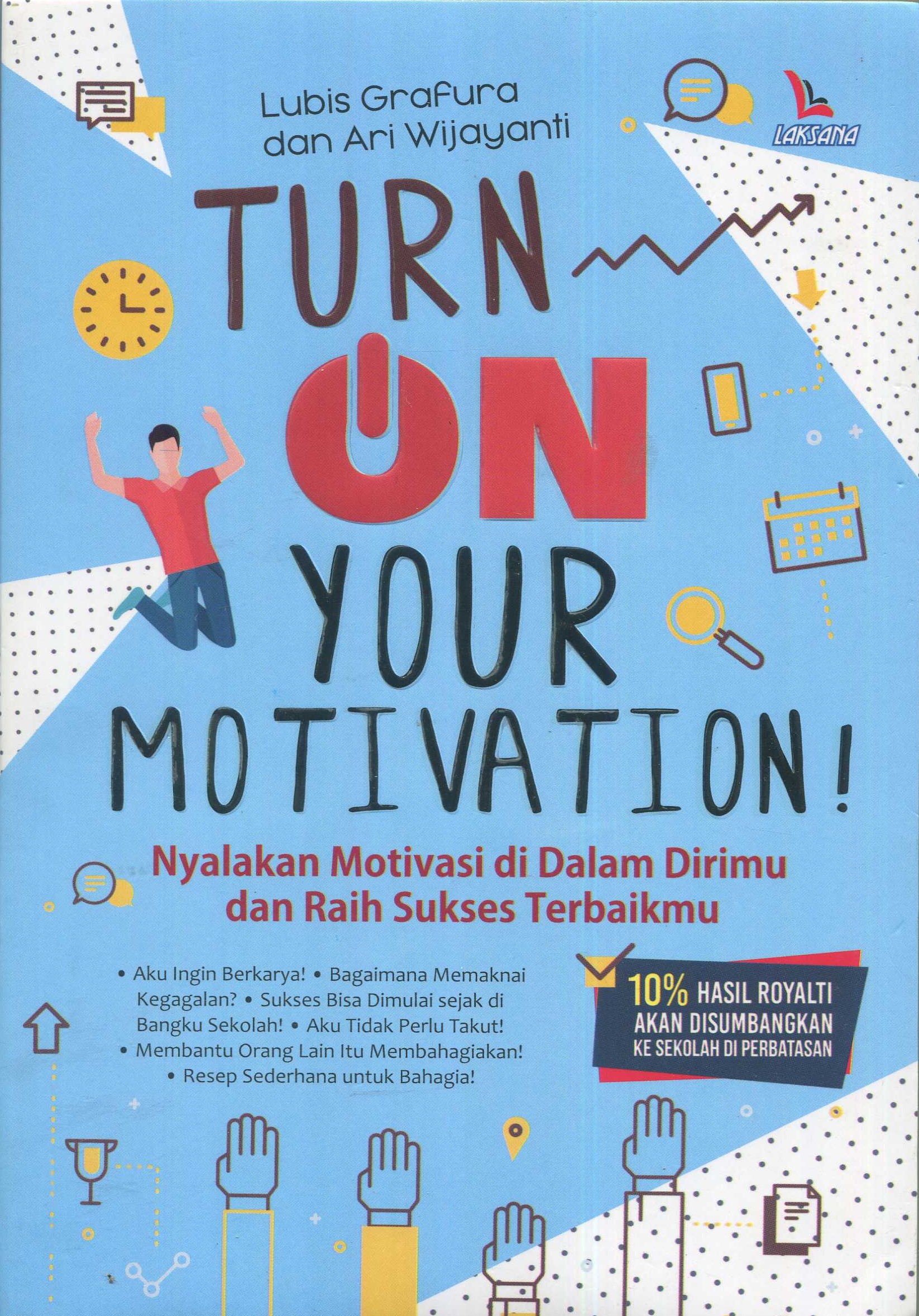 Cover Turn on your motivation / Lubis Grafura, Ari Wijayanti; editor, Aina Afina Awani