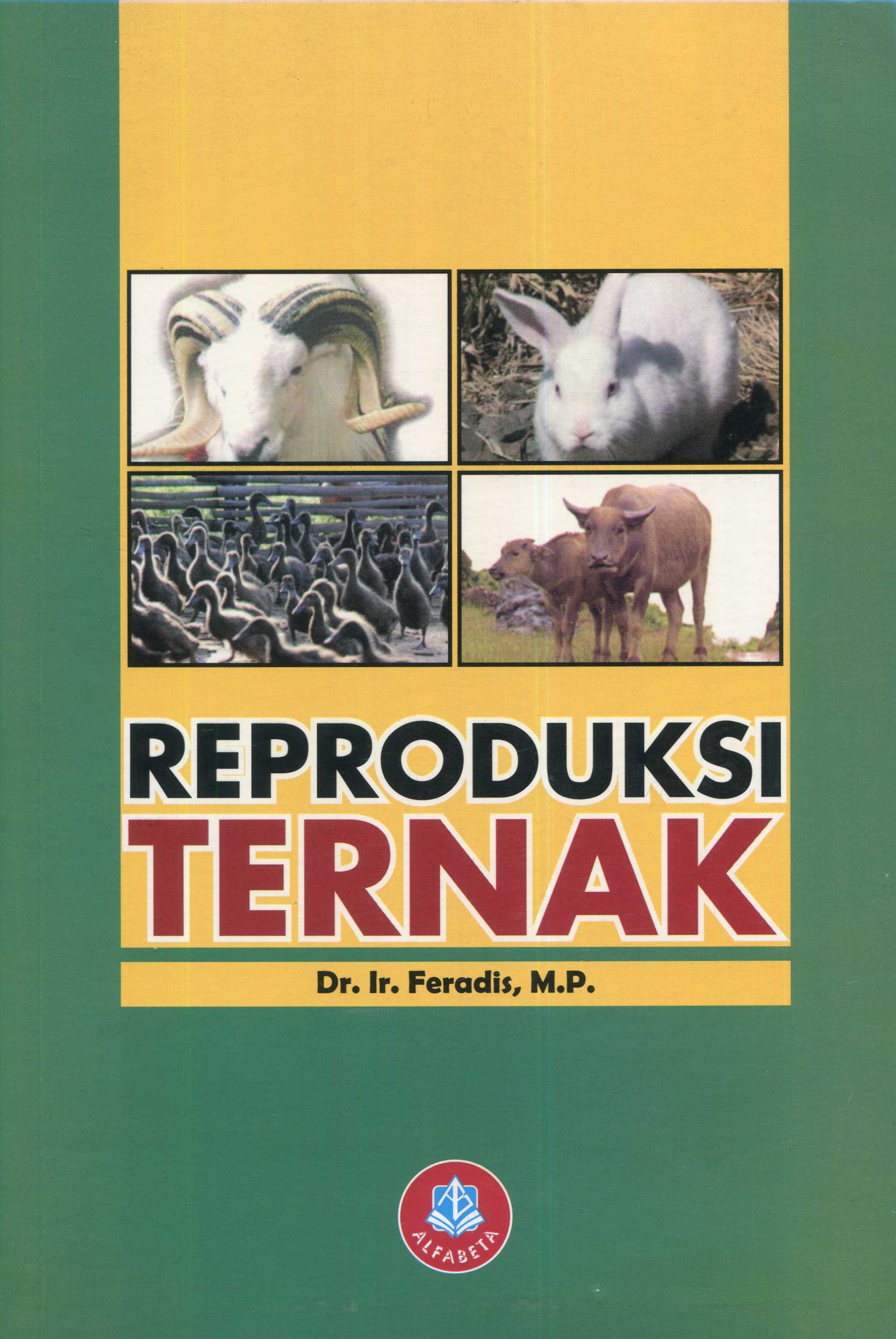 Cover Reproduksi ternak / Dr. Ir. Feradis, M.P.