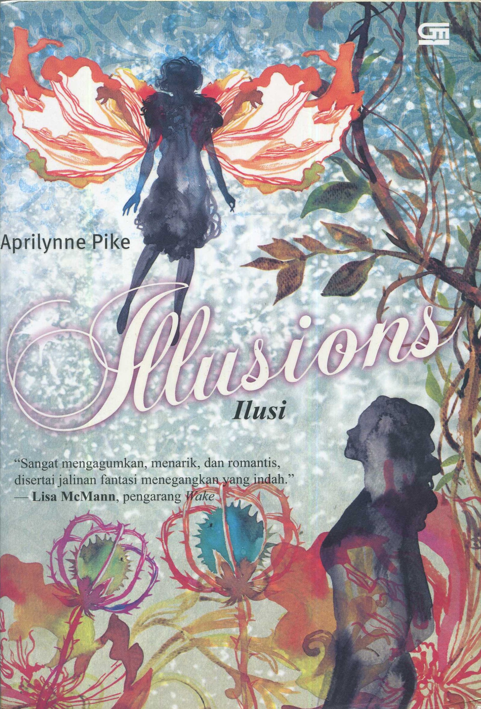 Cover Illusions / Aprilynne Pike; penerjemah, Tanti Susilawati