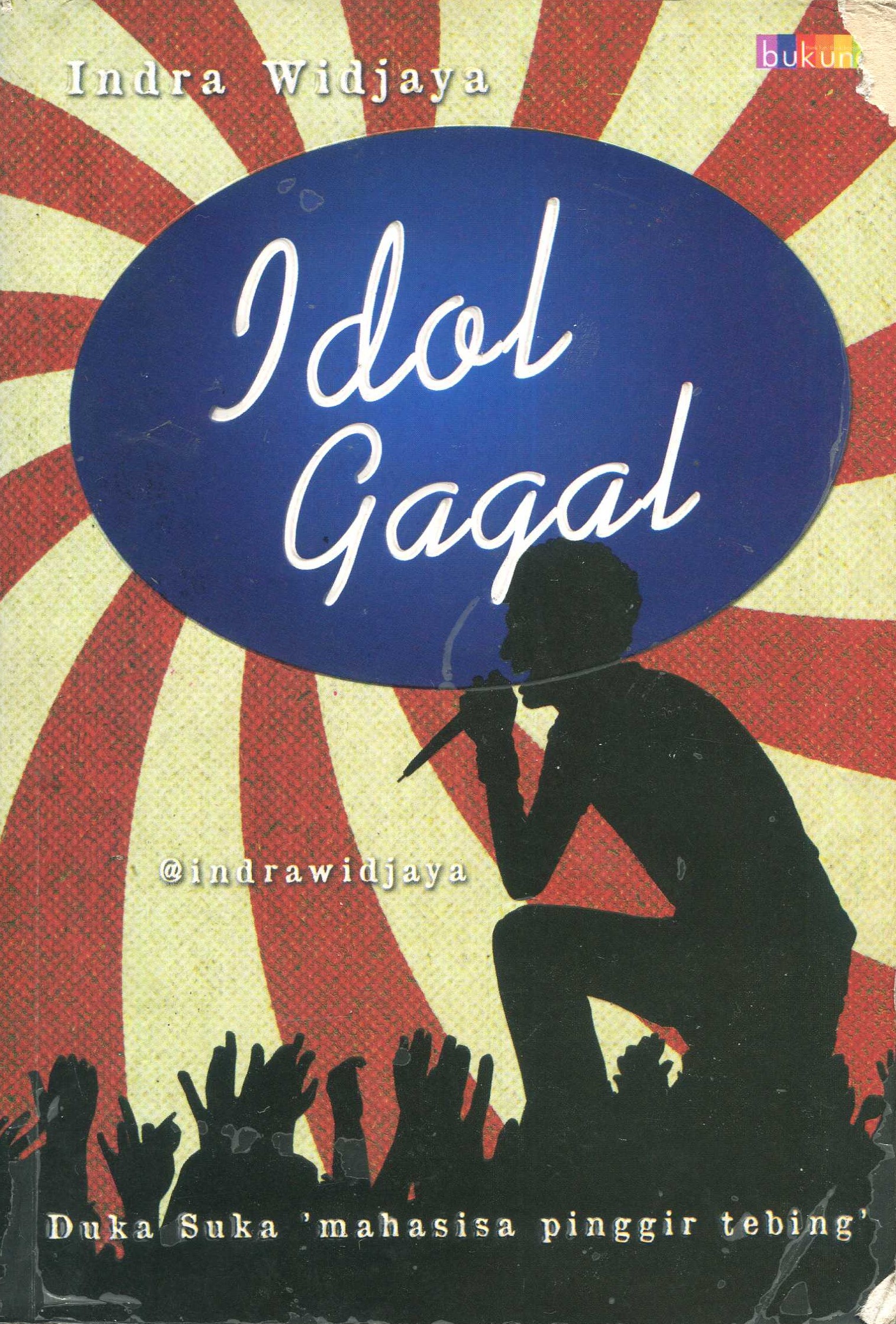 Cover Idol gagal / Indra Widjaya; editor, Syafial Rustama
