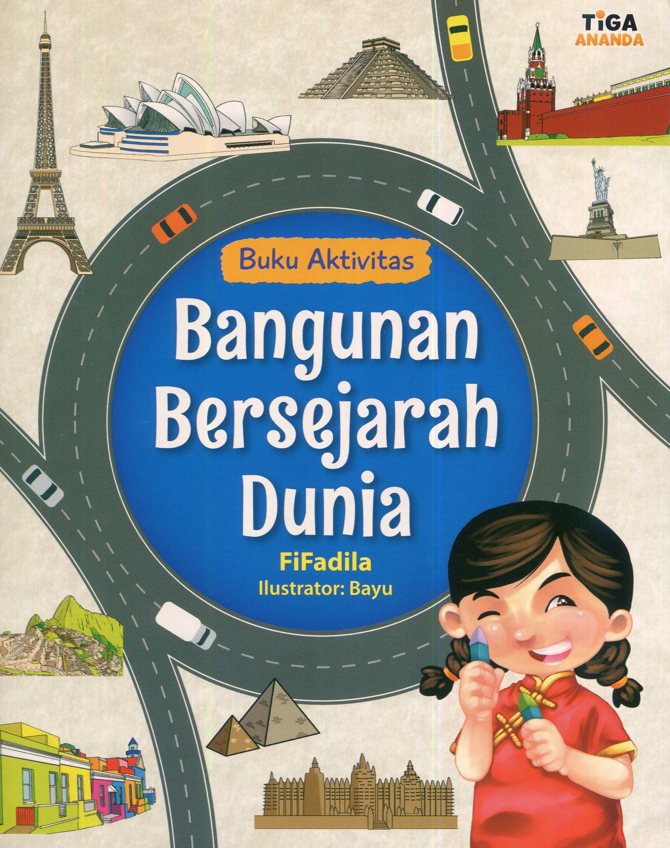 Cover Bangunan bersejarah dunia / FiFadila; editor, Yenni Saputri