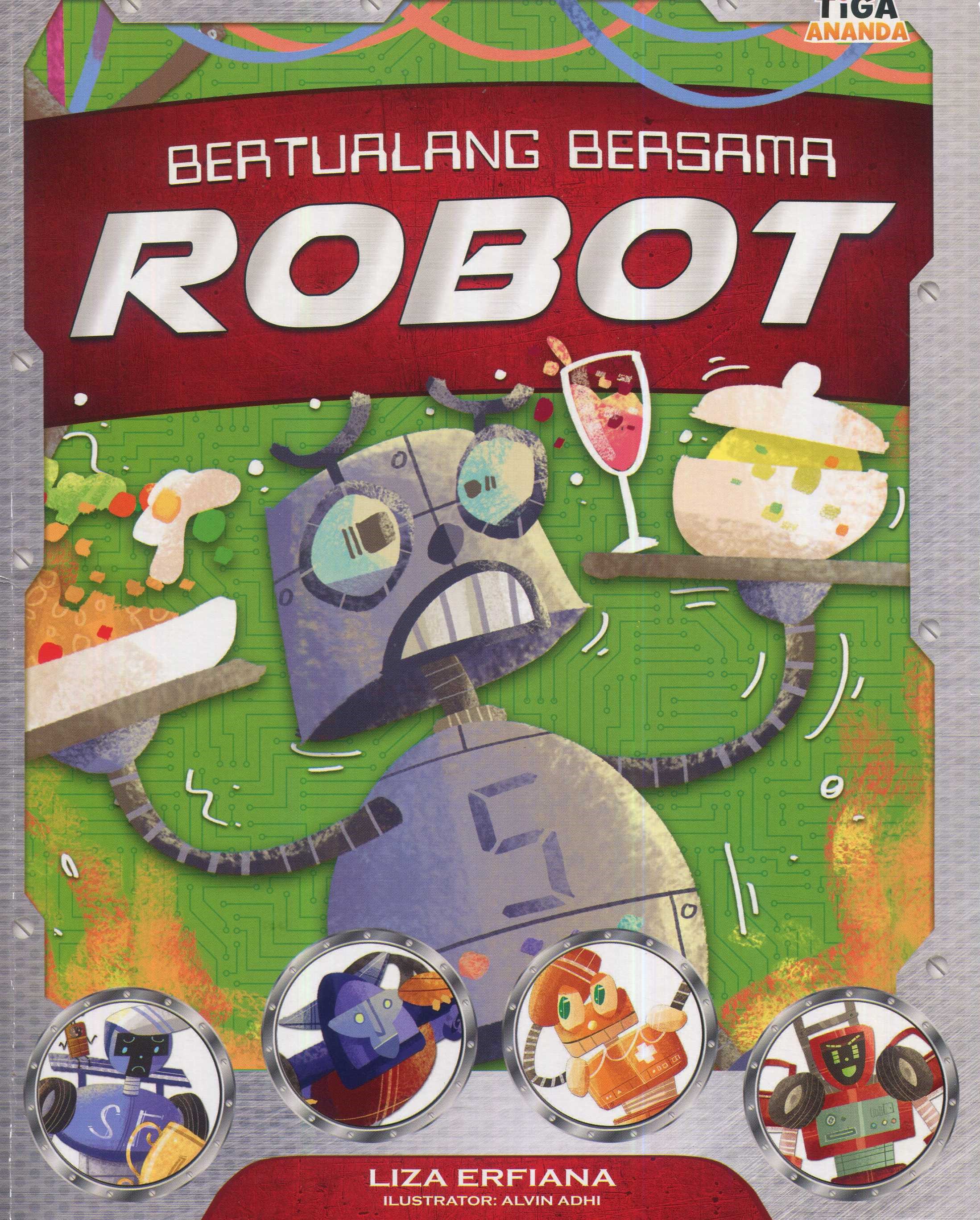 Cover Berpetualang Bersama Robot / Liza Erfiana; editor, Dhita Kurniawan, S.Si.
