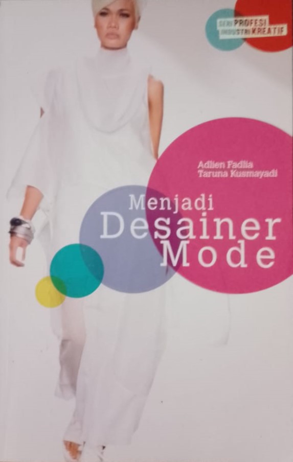 Cover Menjadi desainer mode / Adlien Fadila, Taruna Kusmayadi; Editor, A. Mellyora