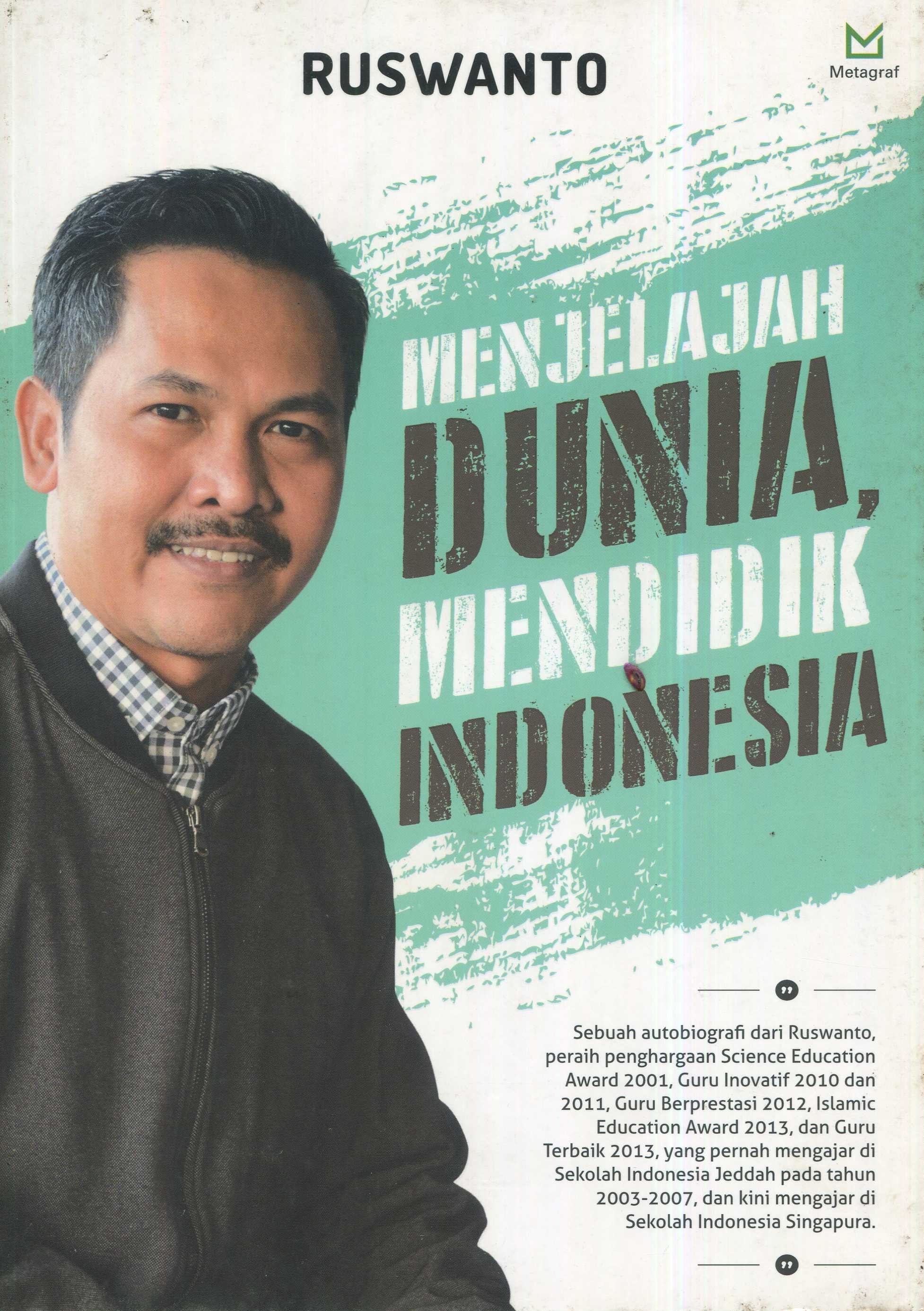 Cover Menjelajah Dunia, Mendidik Indonesia / Ruswanto; Editor, Fachmy Casofa