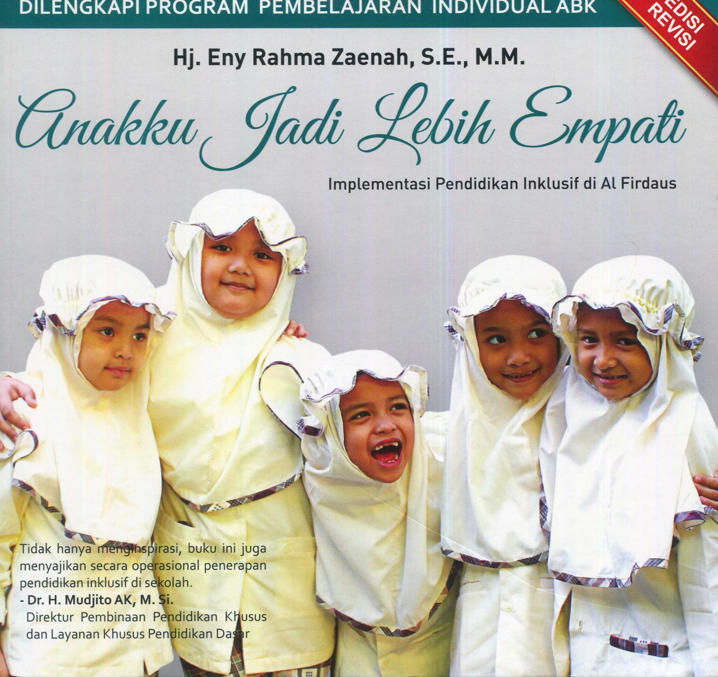 Cover Anakku Jadi Lebih Empati :  Implementasi Pendidikan Inklusif di Al Firdaus / Eny Rahma Zaenah, Imam Subkhan