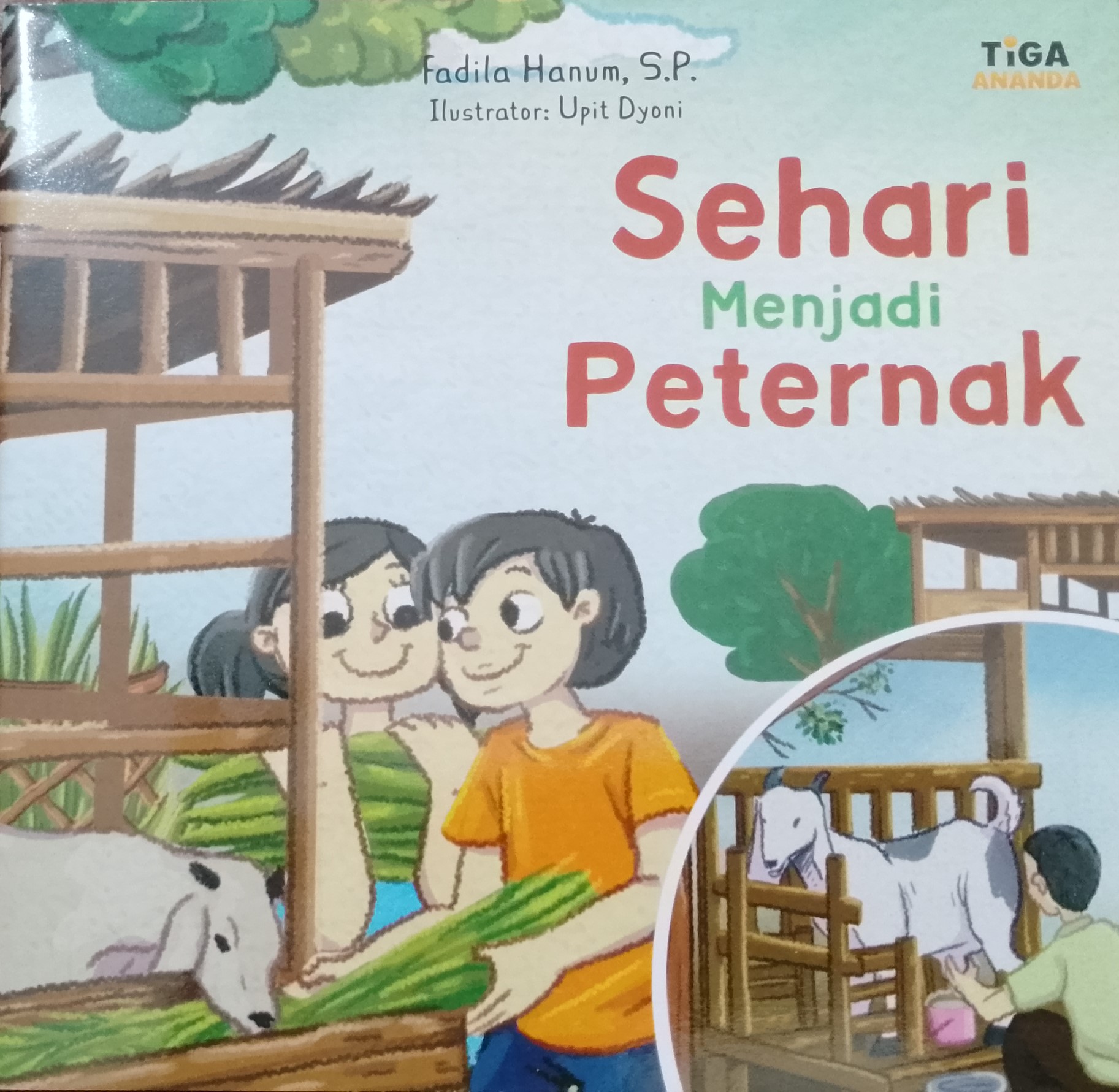 Cover Sehari menjadi peternak / Fadila Hanum; Editor, Yenni Saputri