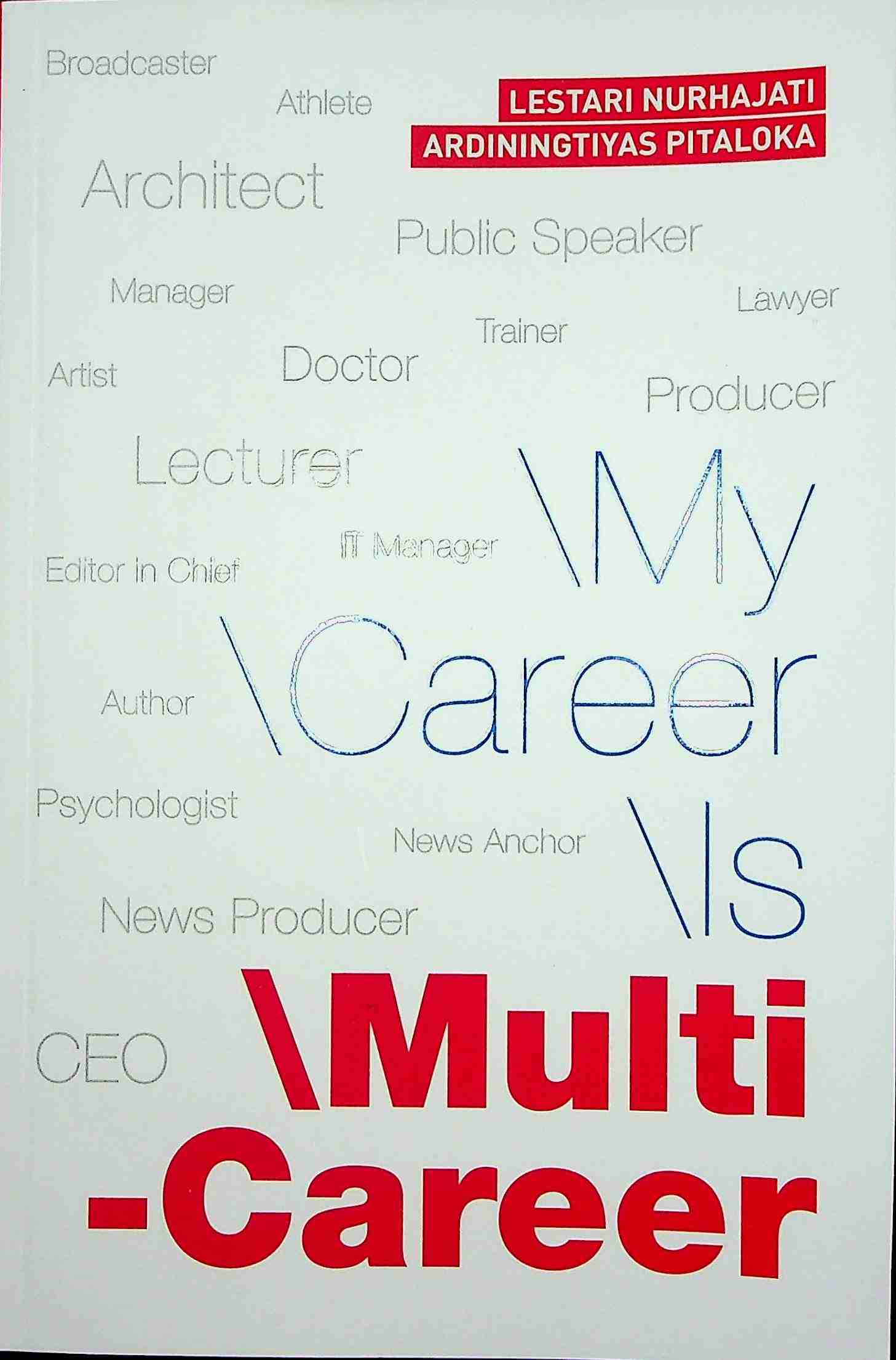 Cover My career is my multi-career / Lestari Nurhajati, Ardiningtiyas; Editor, Cahyadi H. Prabowo