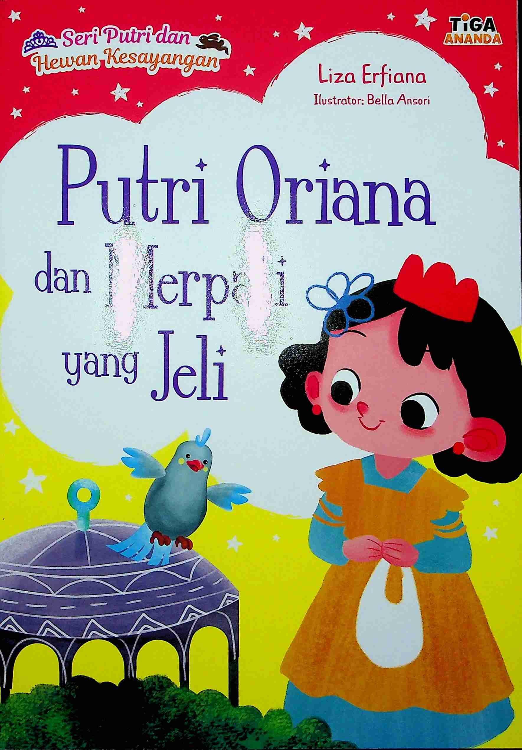Cover Putri Oriana dan merpati yang jeli / Liza Erfiana; Editor, Dhita Kurniawan, S.Si