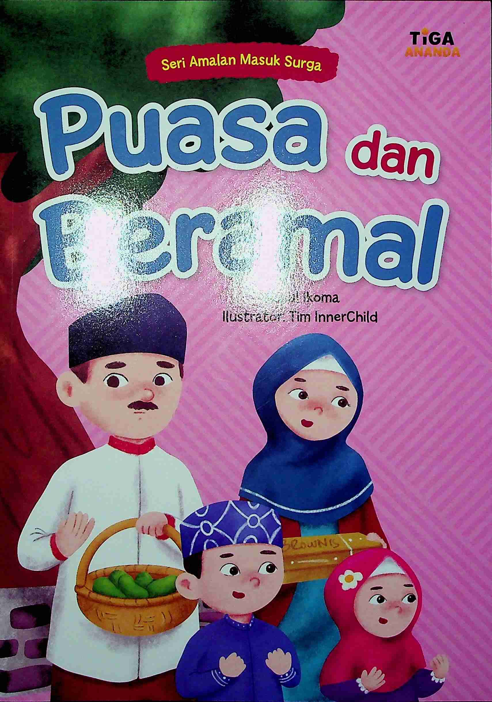 Cover Puasa dan beramal / Nurul Ikoma; Editor Akuisisi, Hariyadi, Editor Pengembang, Saidah