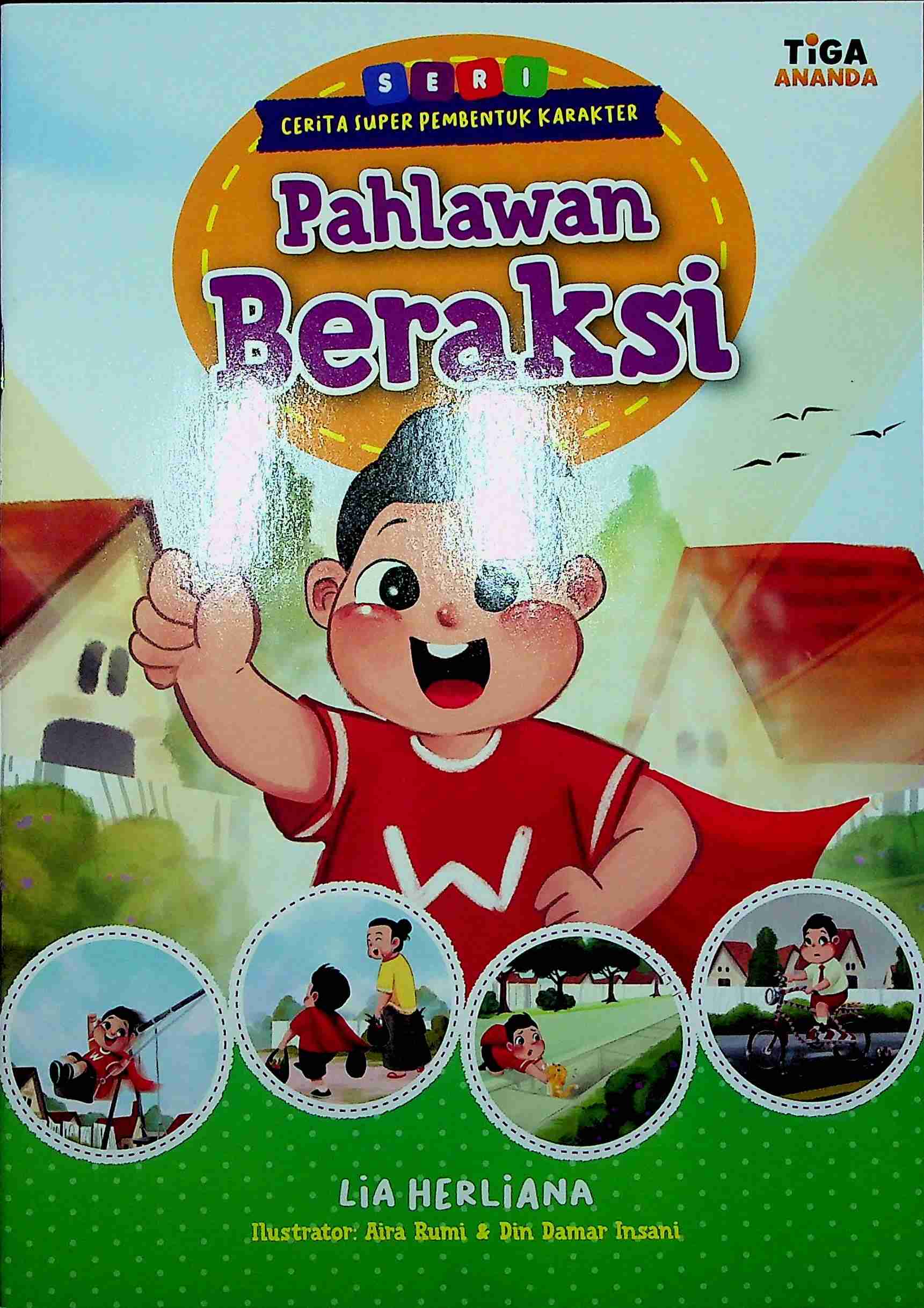 Cover Pahlawan beraksi / Lia Herliana; Editor, Dhita Kurniawan, S.Si