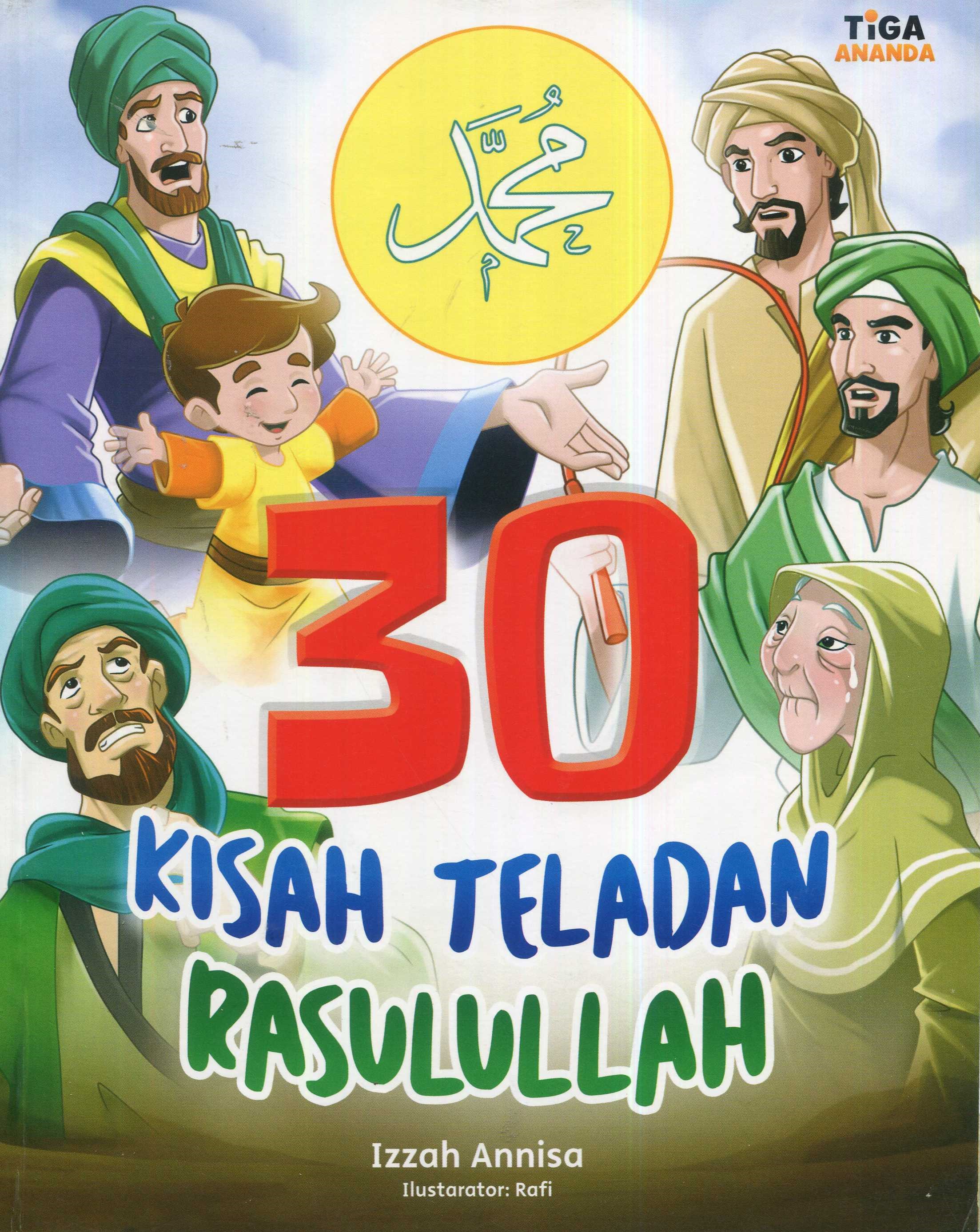 Cover 30 kisah teladan Rasulullah / Izzah Annisa; editor, Hari