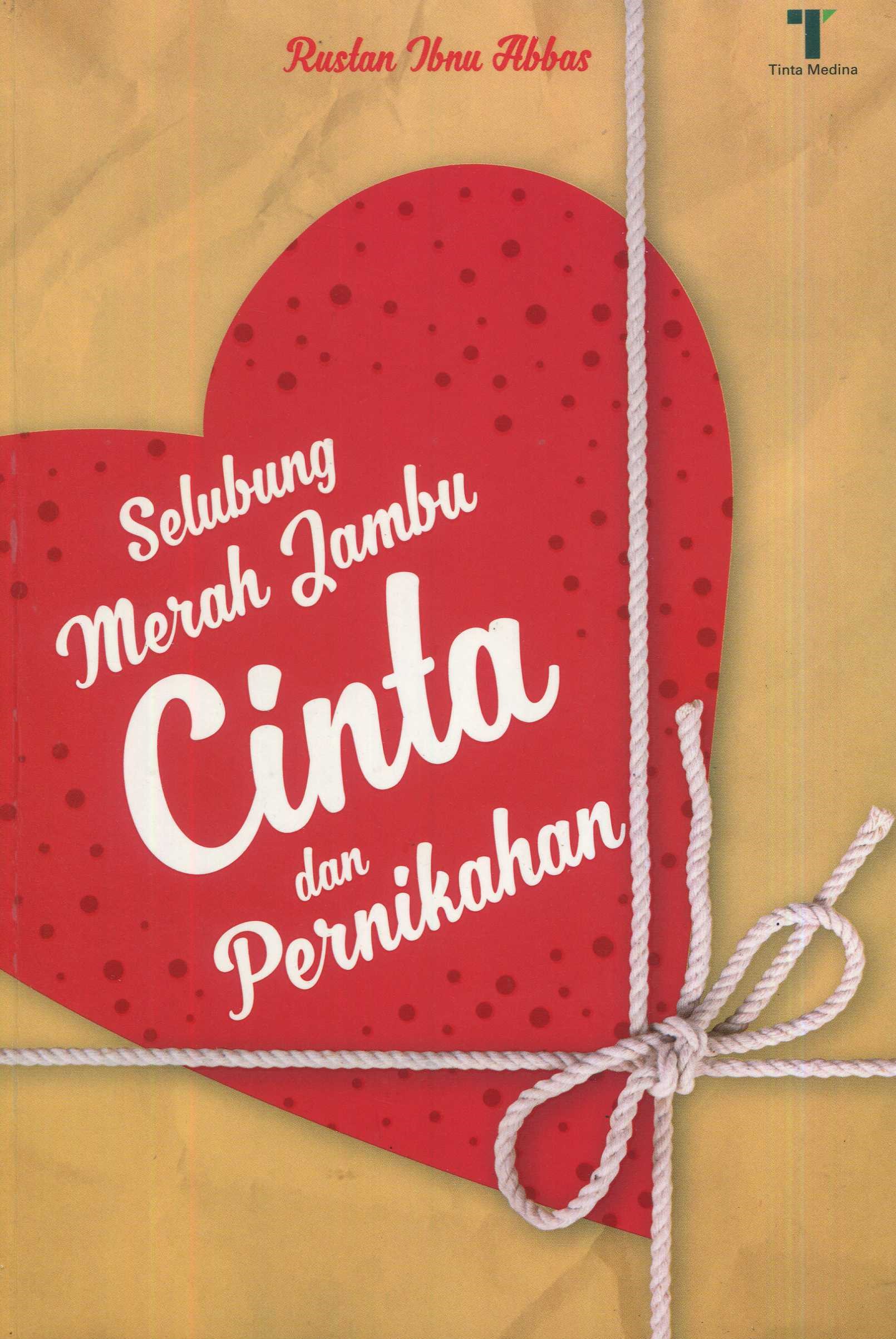 Cover Selubung merah jambu cinta dan pernikahan / Rustan Ibnu Abbas; editor, Said Kamil