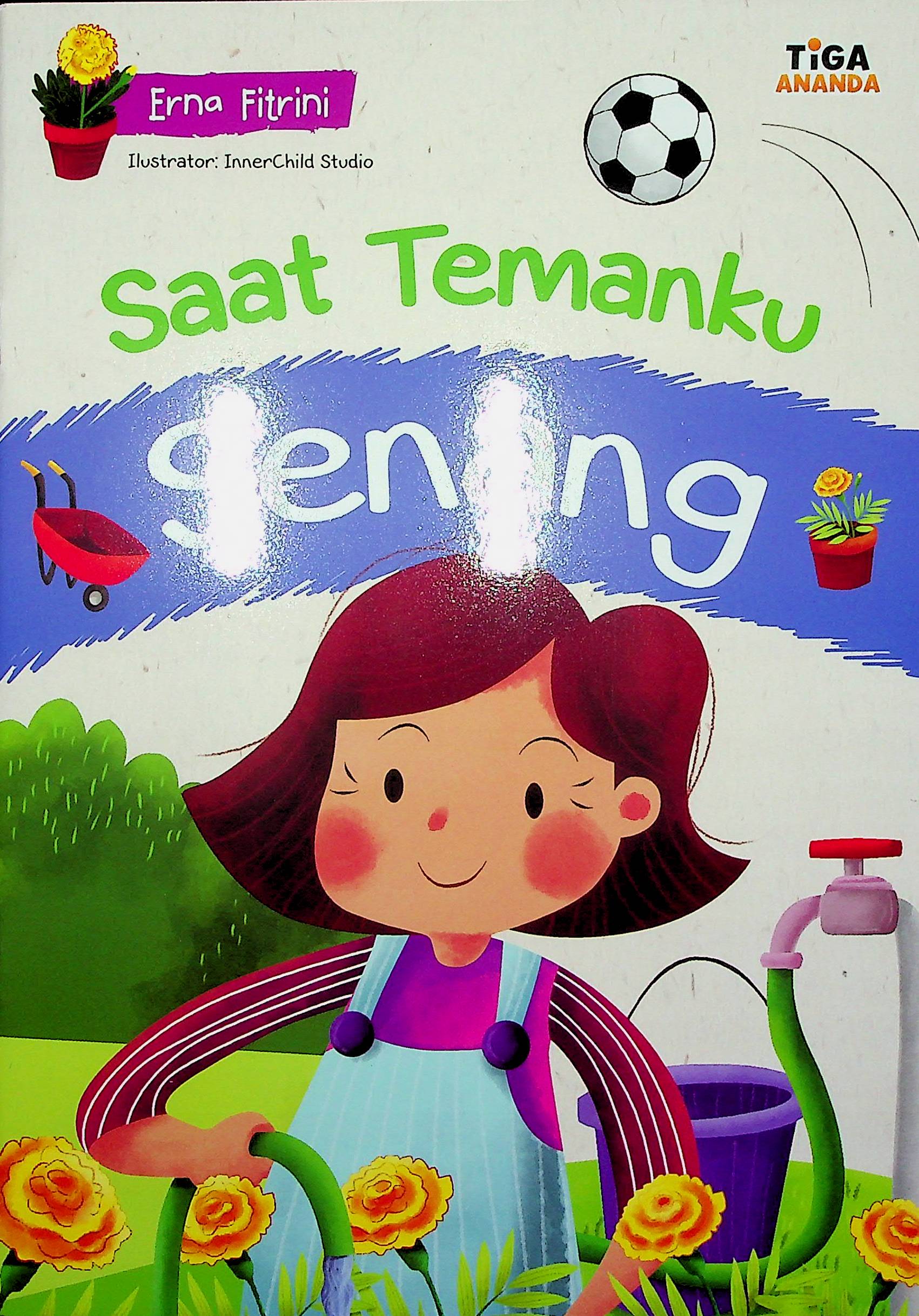 Cover Saat temenku Senang / Erna Fitrini; Editor,  Yenni Saputri