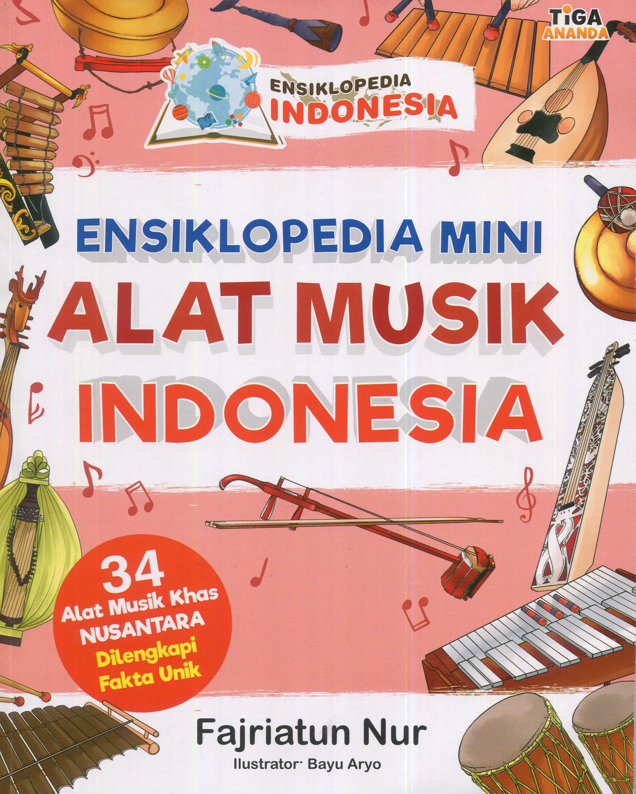 Cover Ensiklopedia mini alat musik Indonesia / Fajriatun Nur; editor, Yenni Saputri