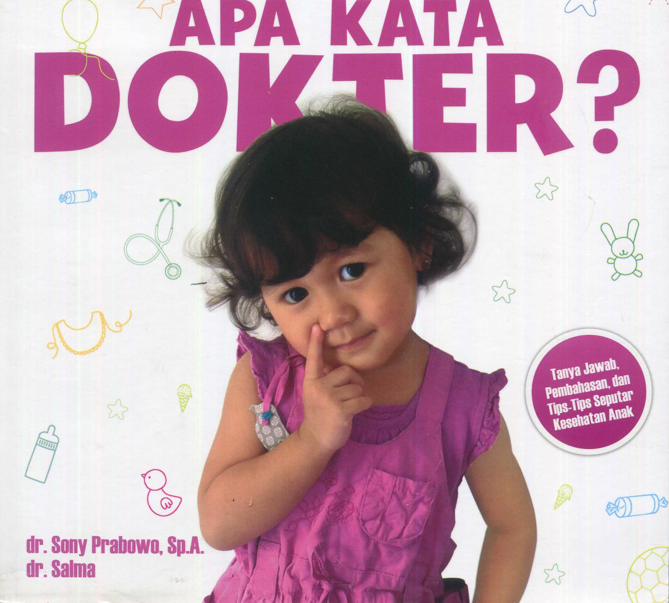 Cover Apa kata dokter? / dr. Sony Prabowo, Sp.A., dr. Salma; editor, Ferrial Pondrafi