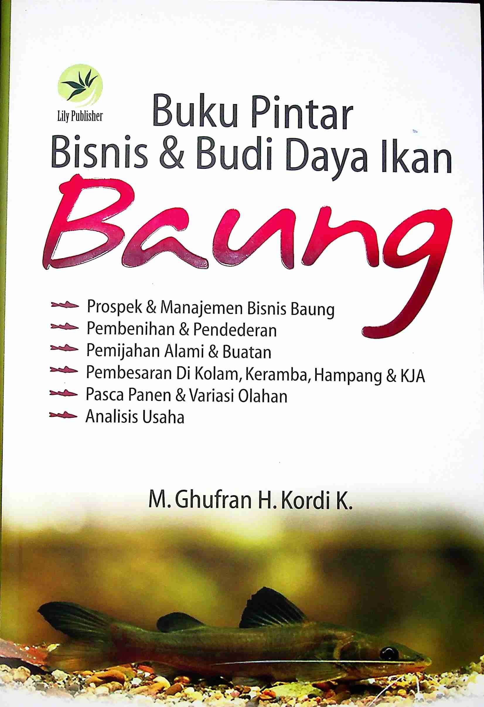 Cover buku pimtar bisnis dan budi daya ikan baung / M. Ghufran H. Kordi K.; Editor, Westriningsih