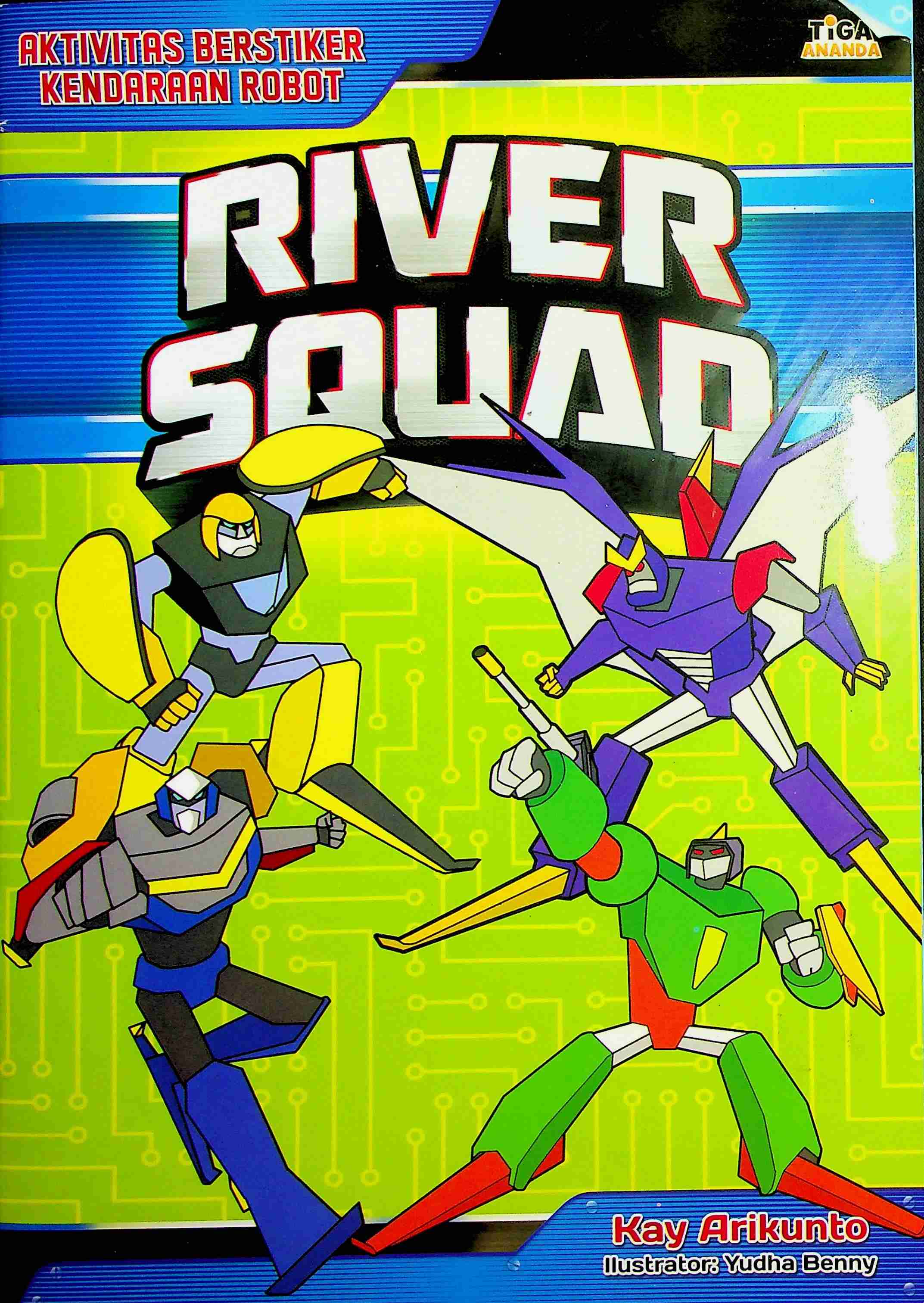 Cover River squad / Kay Arikunto; Editor, Dhita Kurniawan, S.Si