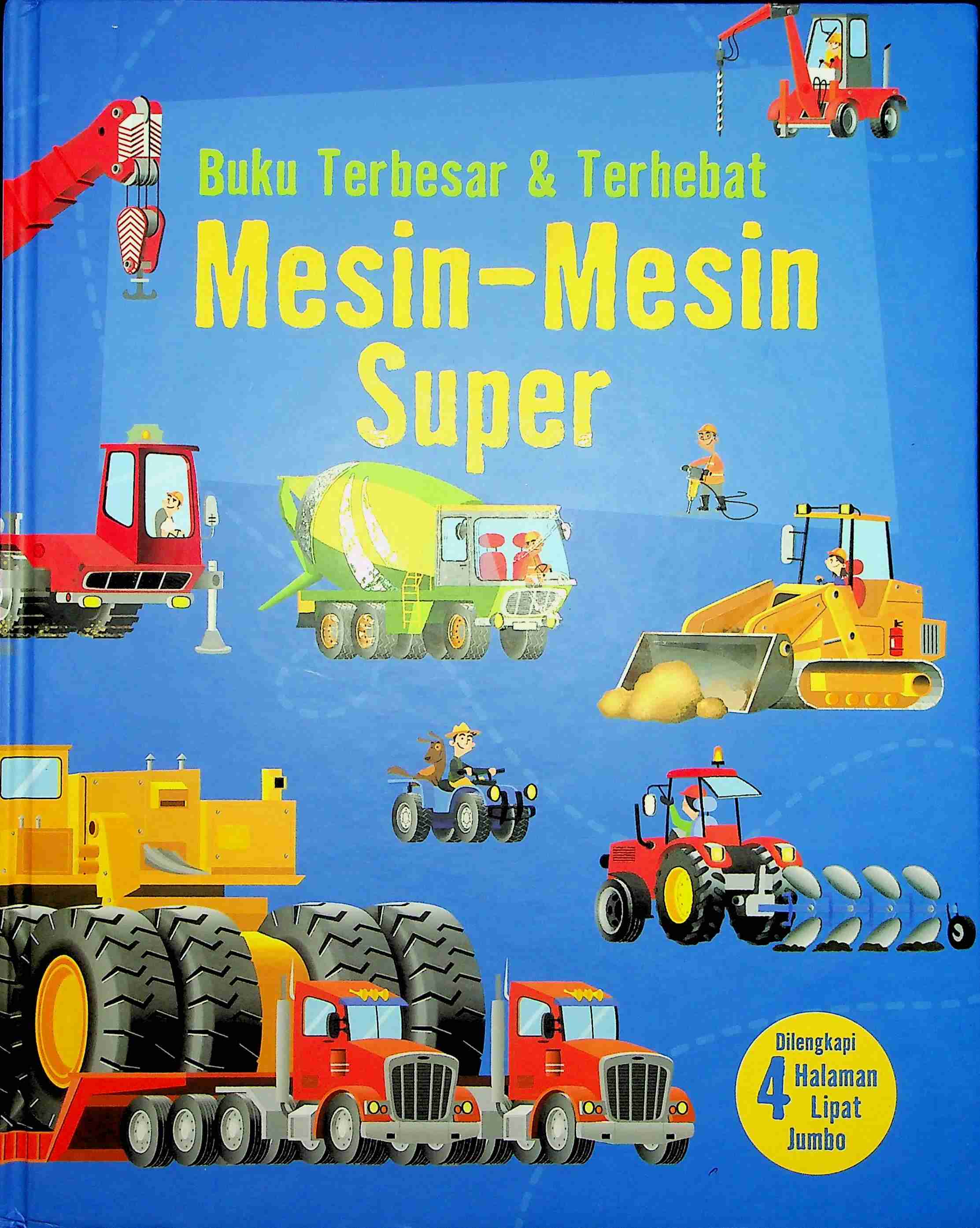 Cover Buku terbesar dan terhebat :  Mesin-mesin super / Minna lacey; Penerjemah, Yunita Candra Sari; Editor, Hariyadi