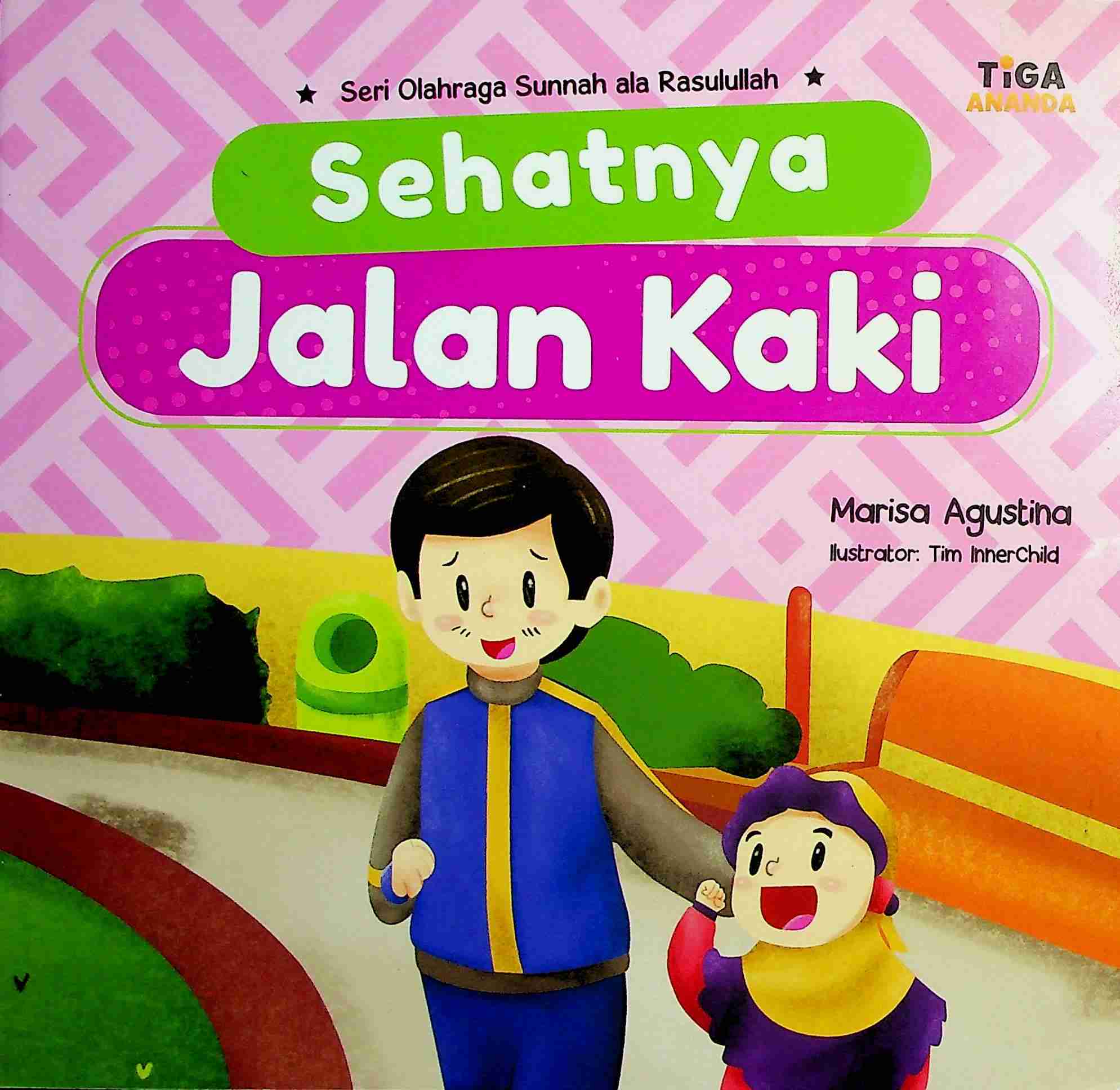 Cover Sehatnya jalan kaki / Marisa Agustina; Editor Akuisisi, Dhita Kurniawan, S.Si; Editor Pengembang, Saidah