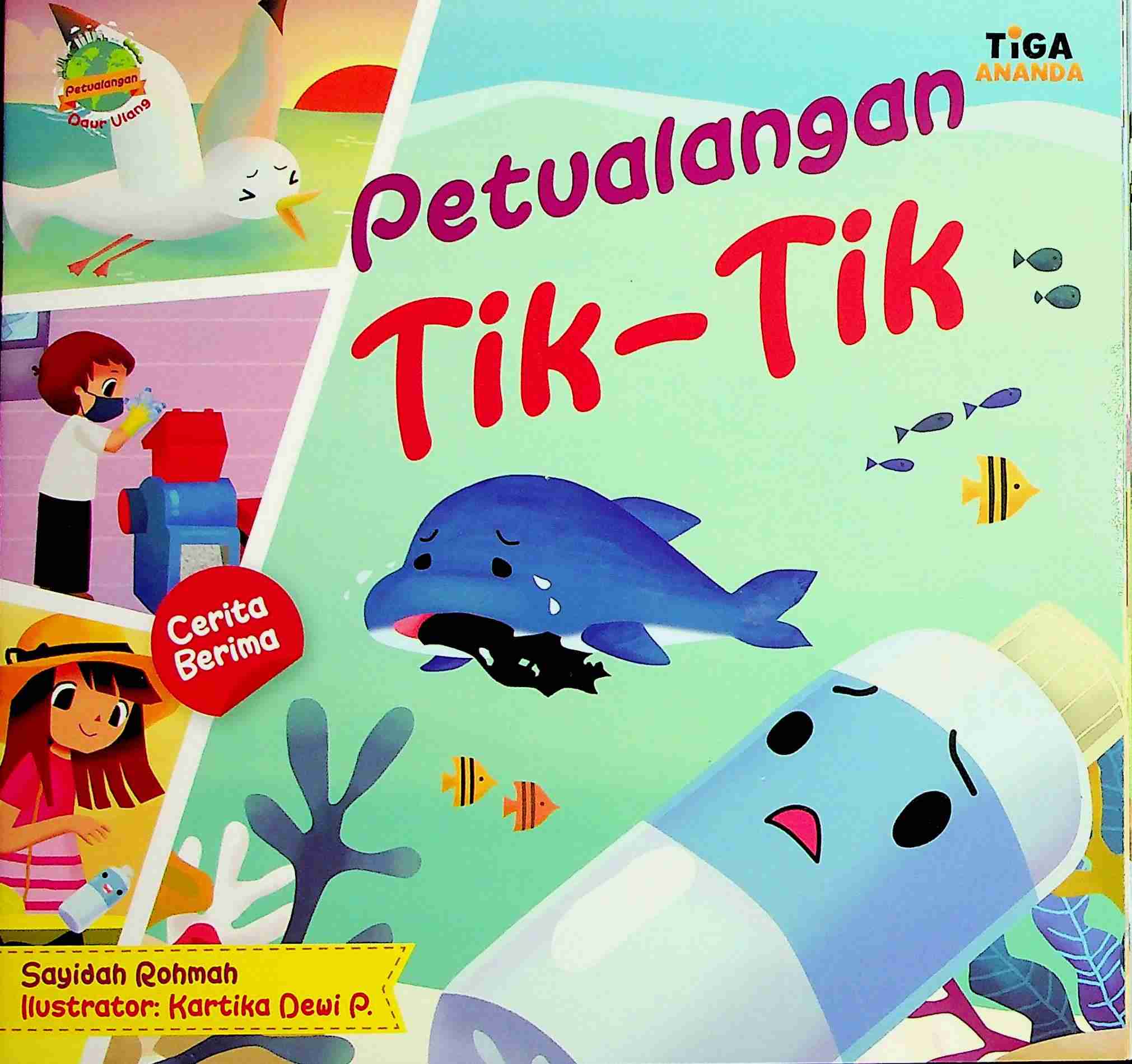 Cover Petualangan tik-tik / Sayidah Rohmah; Editor, Dhita Kurniawan, S.Si