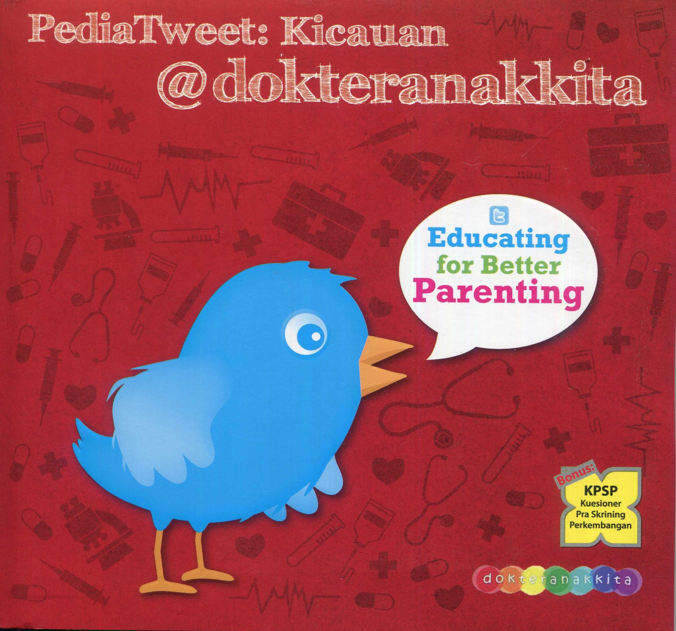 Cover PediaTweet :  Kicauan @dokteranakkita