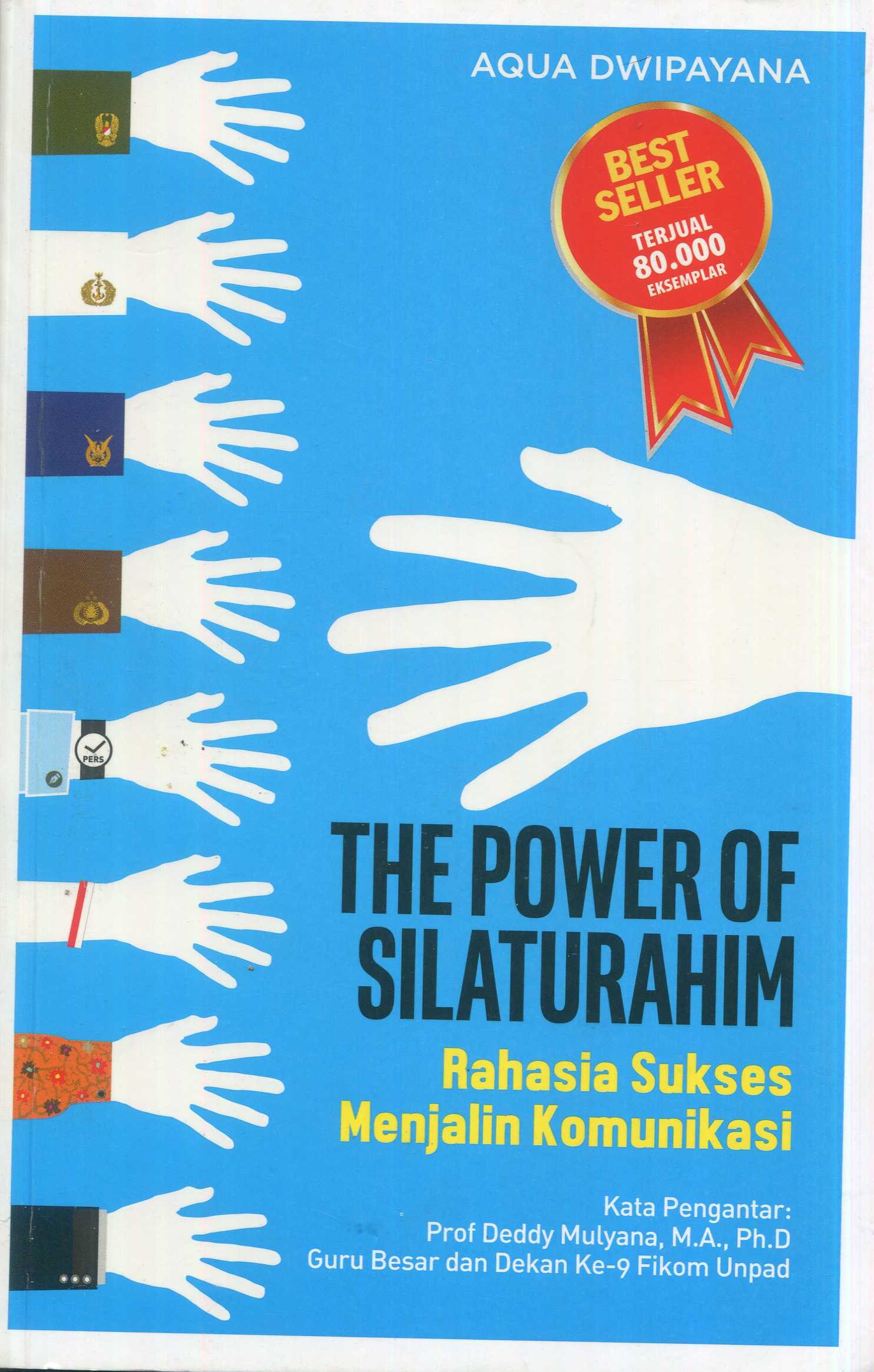 Cover The power of silaturahim :  Rahasia sukses menjalin komunikasi / Aqua Dwipayana; editor, Nurcholis MA Basyari