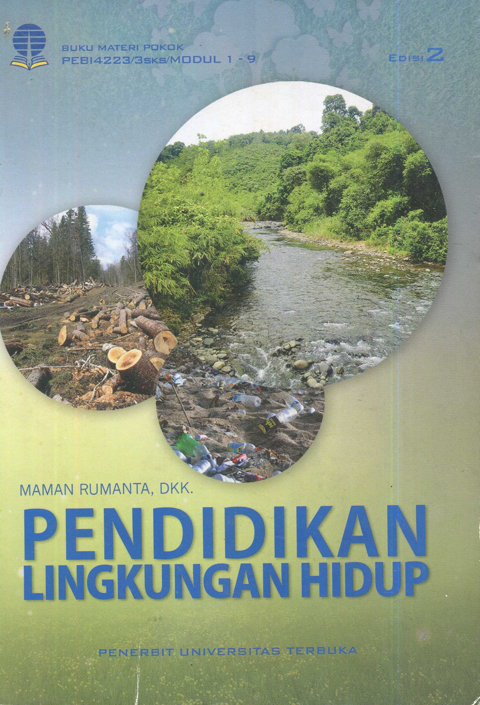 Cover Pendidikan lingkungan hidup / Maman Rumanta, Gusti Nurdin, Tri Wahyuningsih, Anna Ratnaningsih, Krisna Iryani, Mestika Sekarwinahyu