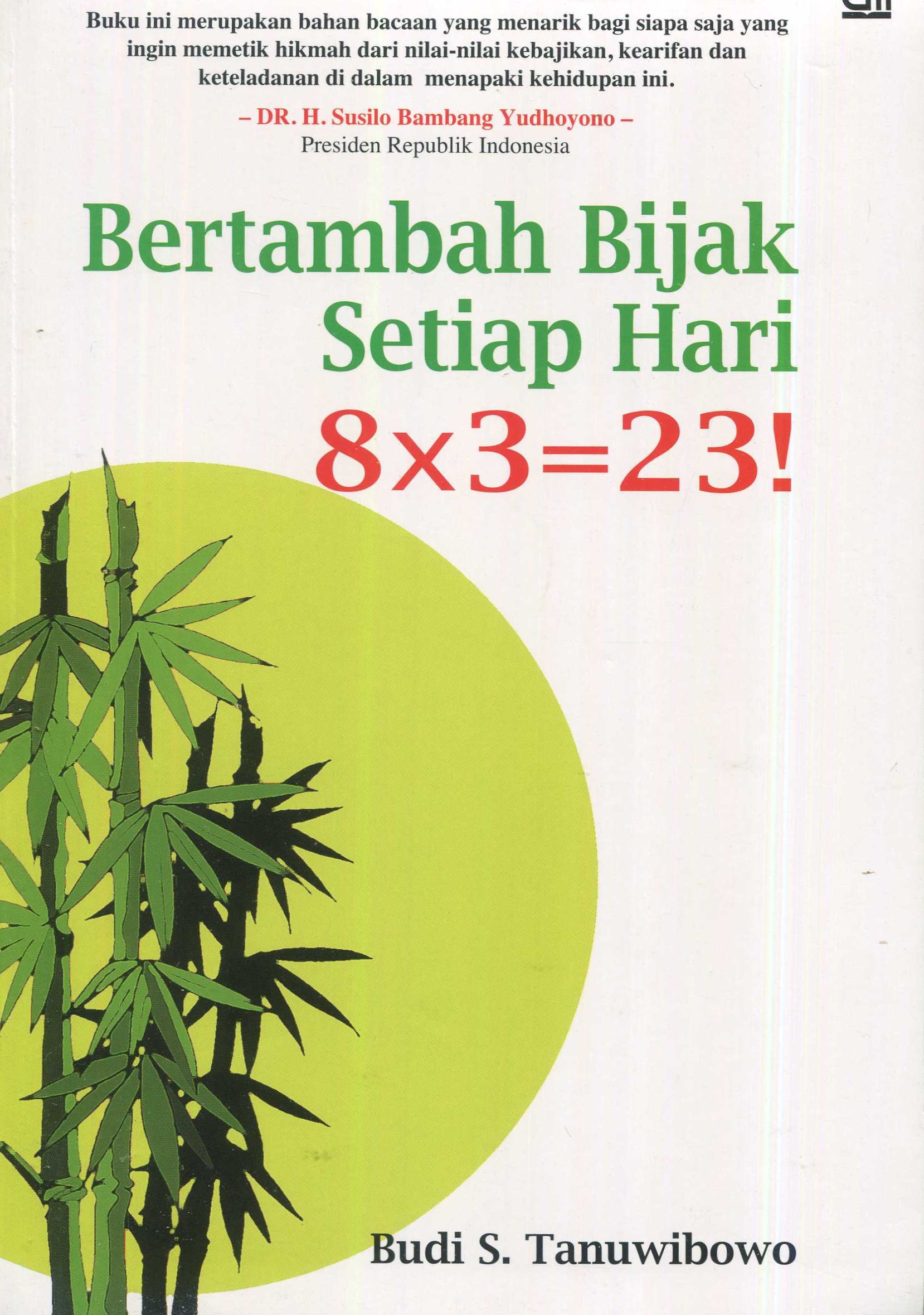 Cover Bertambah bijak setiap hari 8 x 3 = 23 / Budi S. Tanuwibowo
