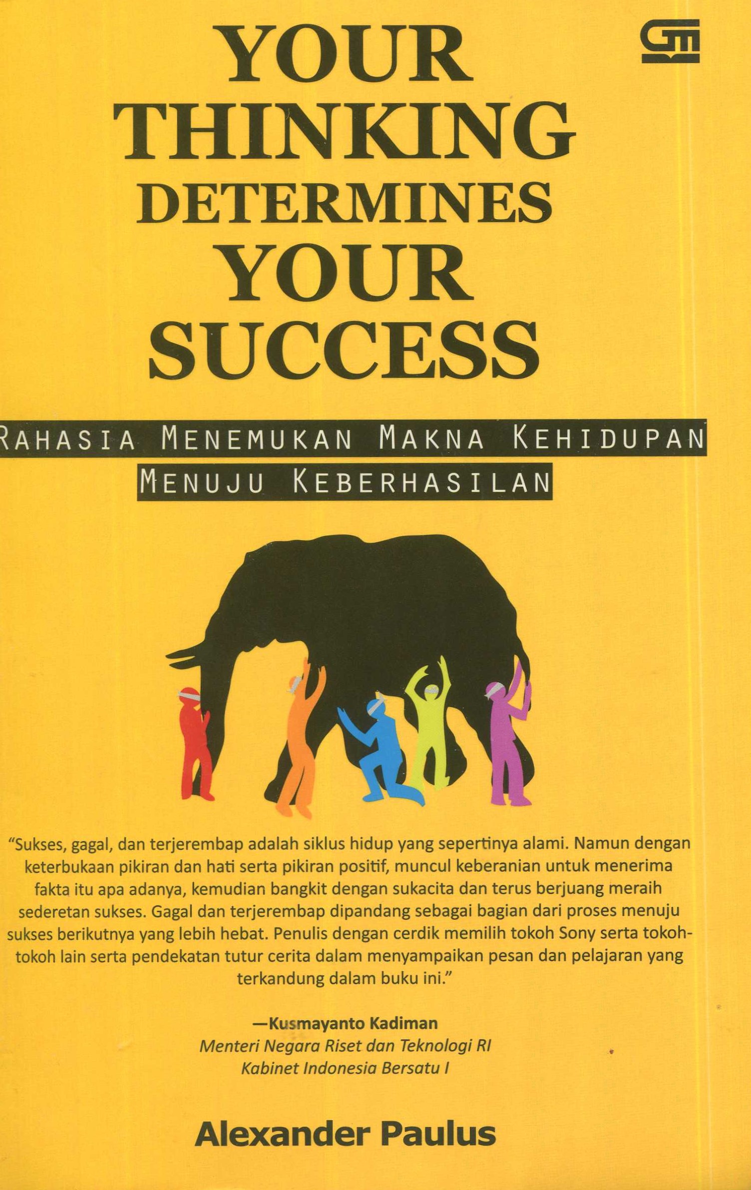 Cover Your thinking determines your success :  rahasia menemukan makna kehidupan menuju keberhasilan / Alexander Paulus
