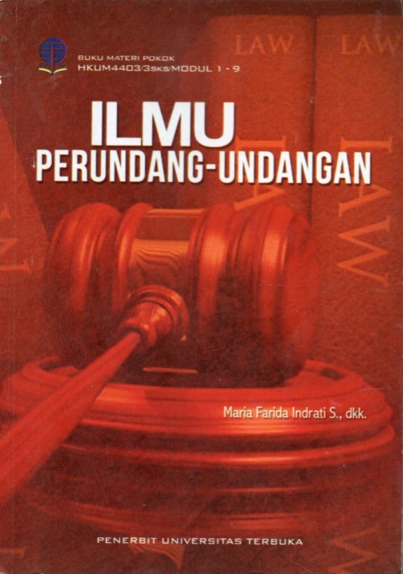Cover Ilmu perundang-undangan / Maria Farida Indrati S., Sony Maulana Sikumbang, Fitriani Ahlan Sjarif, M. Yahdi Salampessy