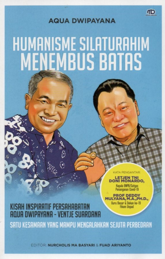 Cover Humanisme silaturahim menembus batas :  kisah inspiratif persahabatan aqua dwipayana-ventje suardana / Aqua Dwipayana; editor, Nurcholis MA Basyari, Fuad Ariyanto