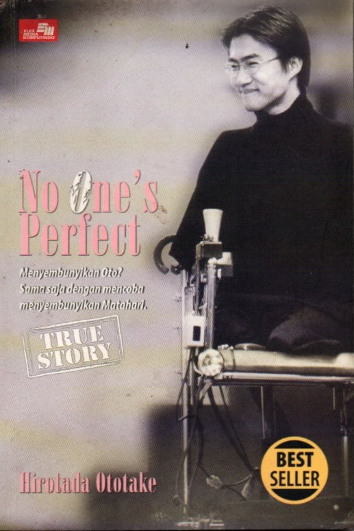 Cover No One's Perfect / Hirotada Ototake; alih bahasa, Kalsip Bambang Pranowo