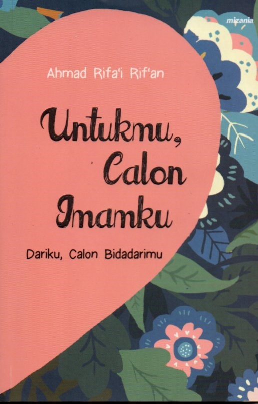 Cover Untukmu calon imamku :  dariku, calon bidadarimu / Ahmad Rifa'i Rif'an; penyunting, Abu Mumtaza