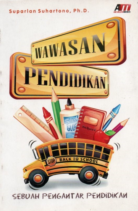 Cover Wawasan pendidikan :  sebuah pengantar pendidikan / Suparlan Suhartono; editor, Abdul Qadir Shaleh