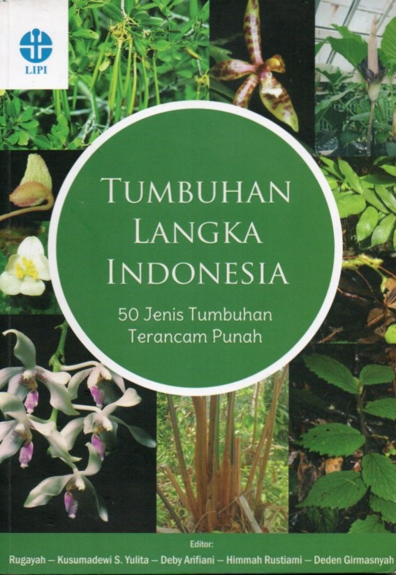 Cover Tumbuhan Langka Indonesia :  50 jenis tumbuhan terancam punah