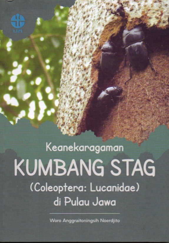 Cover Keanekaragaman Kumbang Stag (Coleoptera: Lucanidae) di Pulau Jawa / Woro Anggraitoningsih Noerdjito