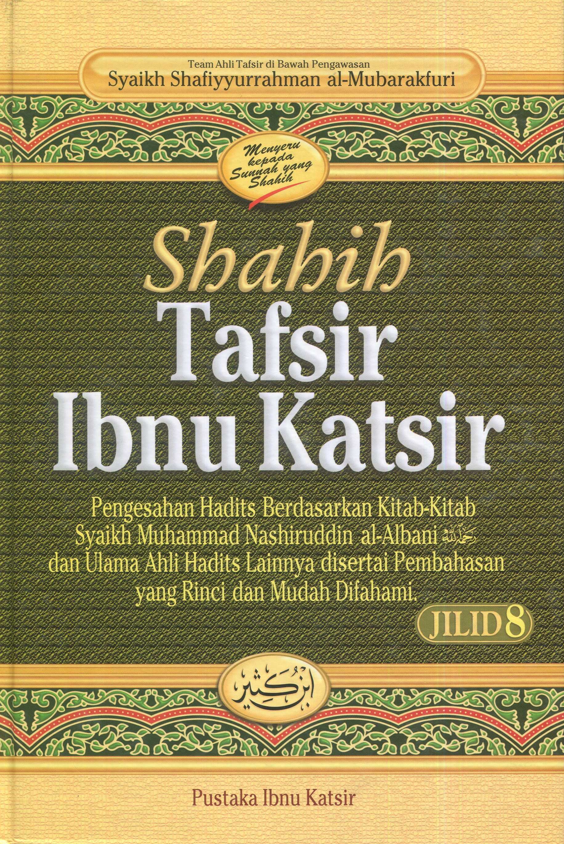Cover Shahih Tafsir Ibnu Katsir Jilid 8 / Syaikh Shafiyyur al-Mubarak; penerjemah, Ihsan al-Atsari
