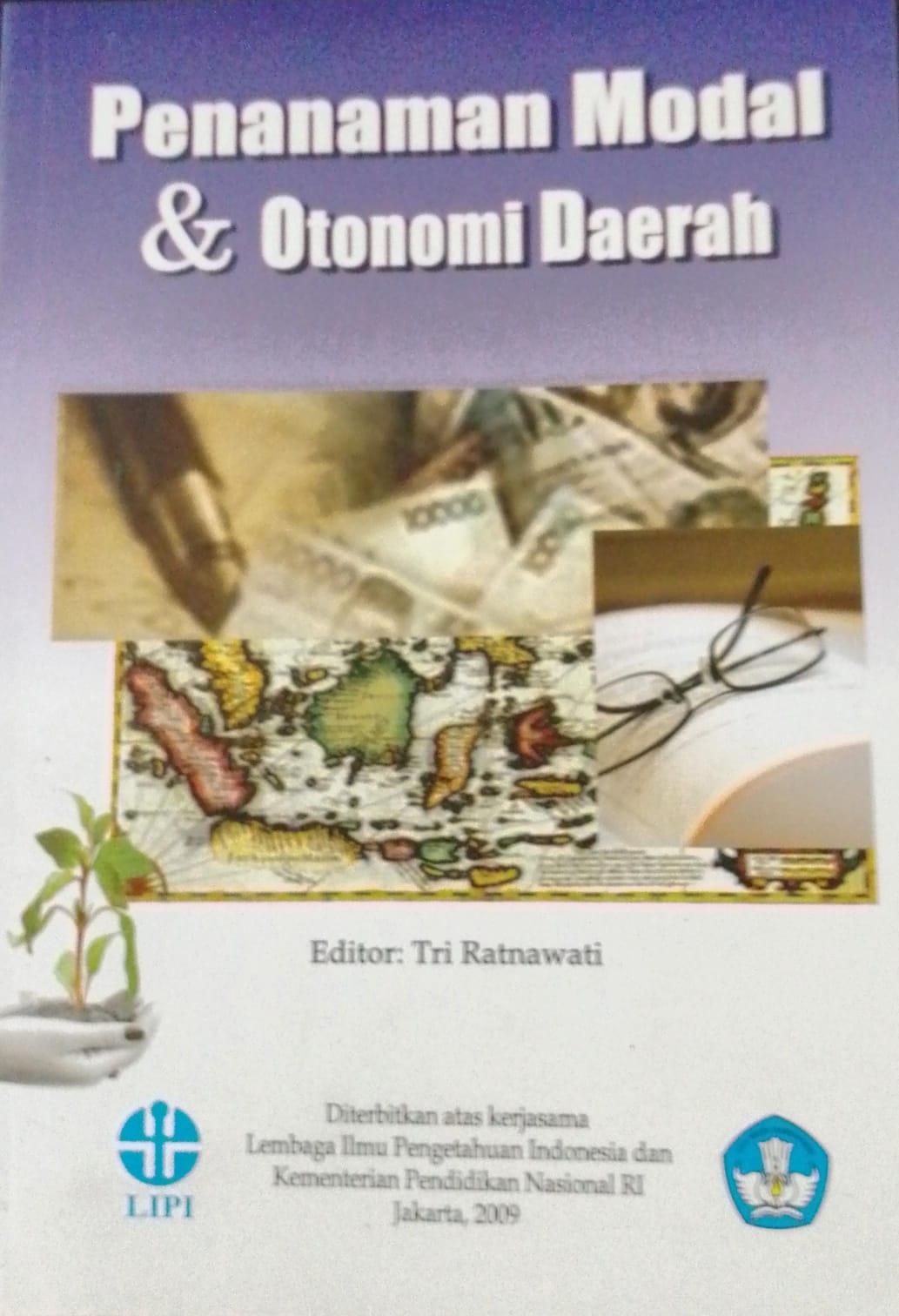 Cover Penanaman Modal & Otonomi Daerah :  Studi Kasus PT. Riau Andalan Pulp dan PT. Kaltim Prima Coal / Tri Ratnawati, Afadlal, Nyimas Latifah Letty A
