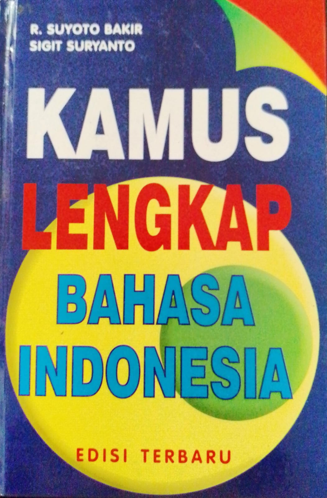 Cover Kamus lengkap bahasa Indonesia / R Suryoto Bakir,  Sigit Suryanto
