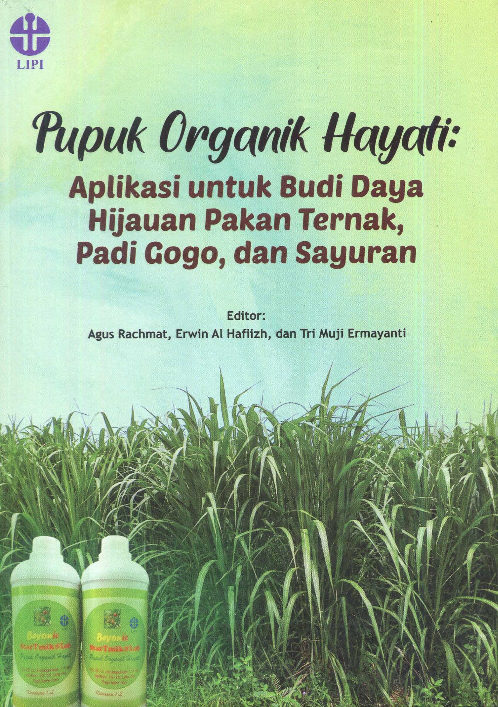 Cover Pupuk organik hayati :  aplikasi untuk budi daya hijauan pakan ternak, padi gogo, dan sayuran
