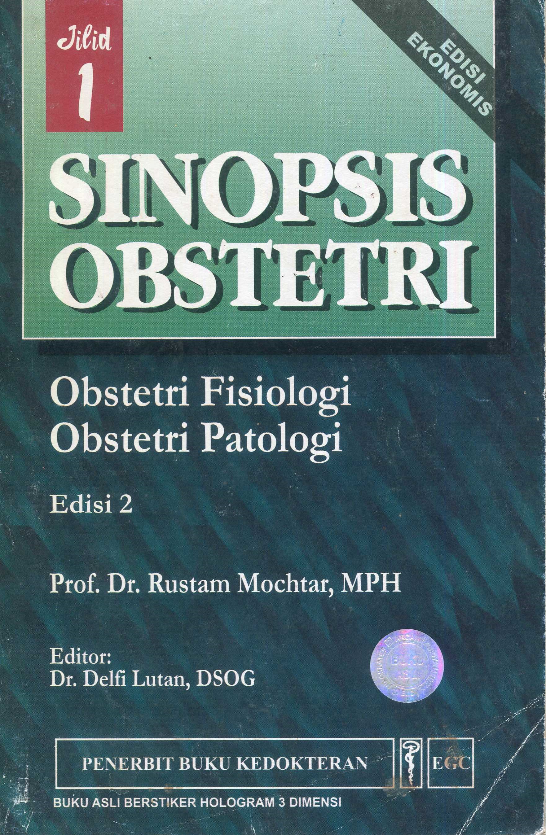 Cover Sinopsis obstetri :  obstetri fisiologi, obstetri patologi / Rustam Mochtar; editor, Delfi Lutan
