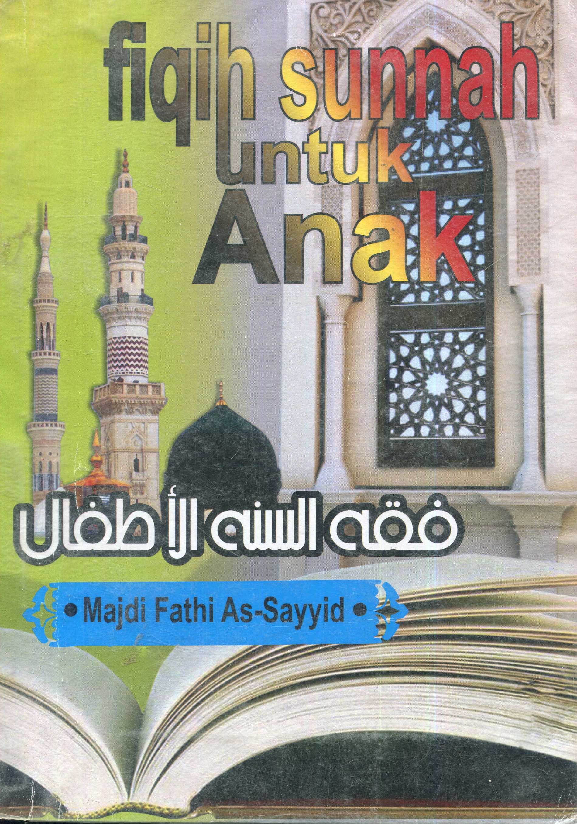 Cover Fiqih sunnah untuk anak / Majdi Fathi As-Sayyid; penerjemah, Team Arrayyan; editor, Syu'bah