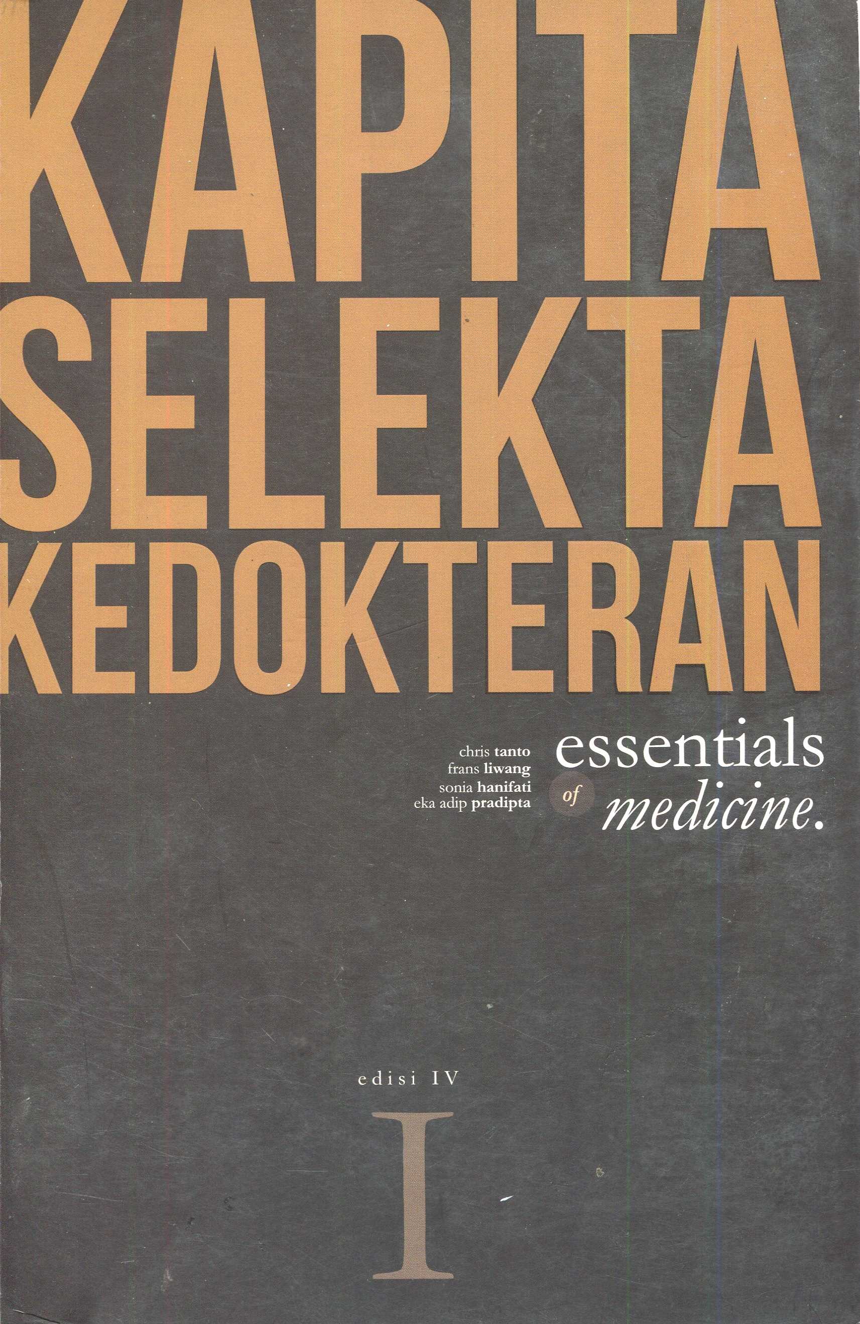 Cover Kapita selekta kedokteran / editor, Chris Tanto, Frans Liwang, Sonia Hanifati, Eka Adip Pradipta