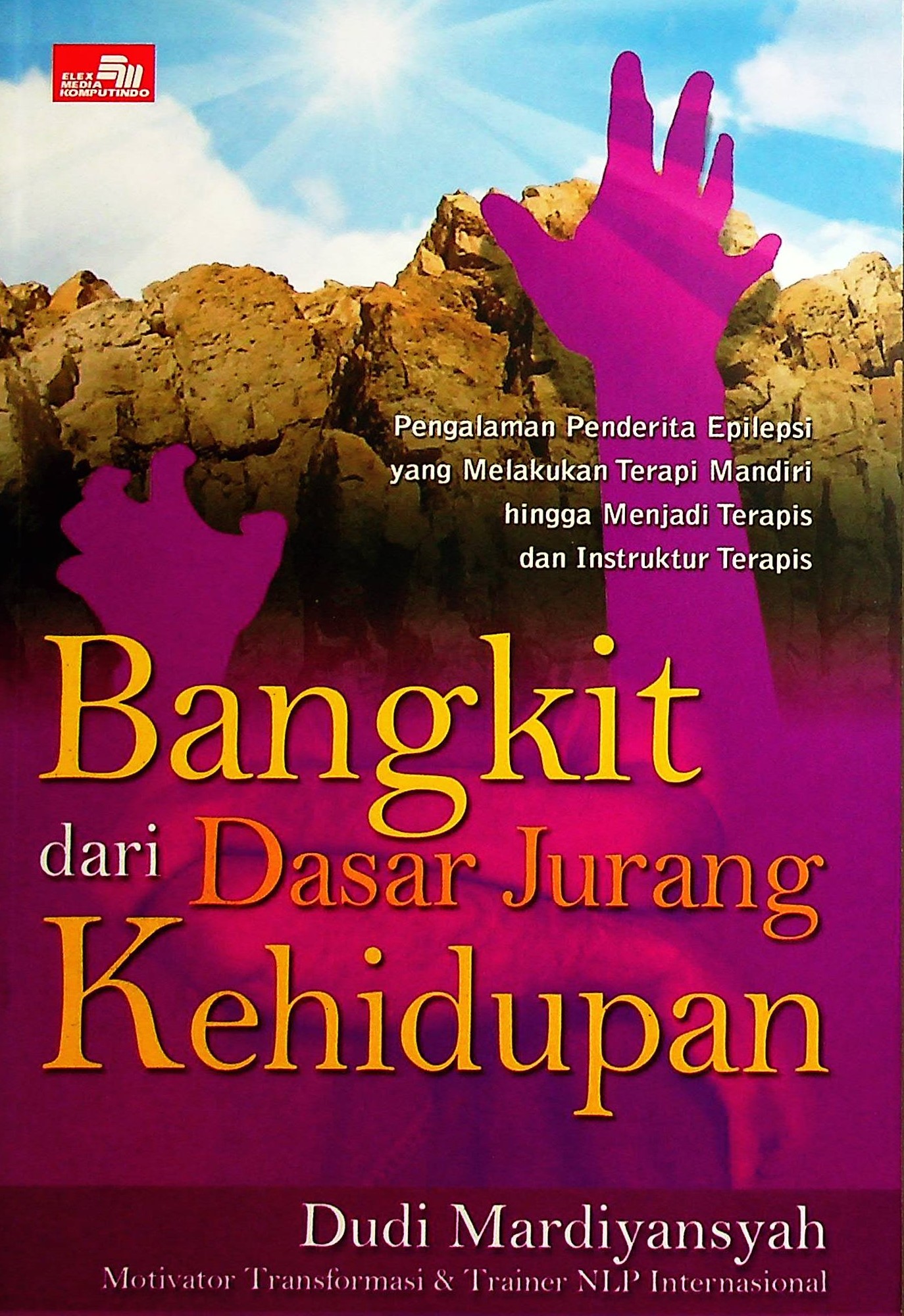 Cover Bangkit dari dasar jurang / Dudi Mardiyansyah