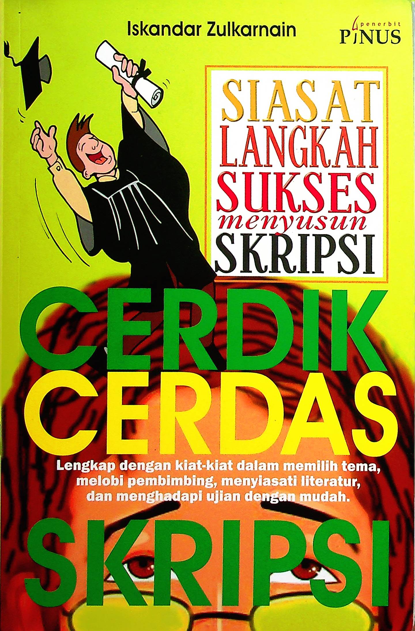 Cover Siasat dan langkah sukses menyusun skripsi / Iskandar Zulkarnain